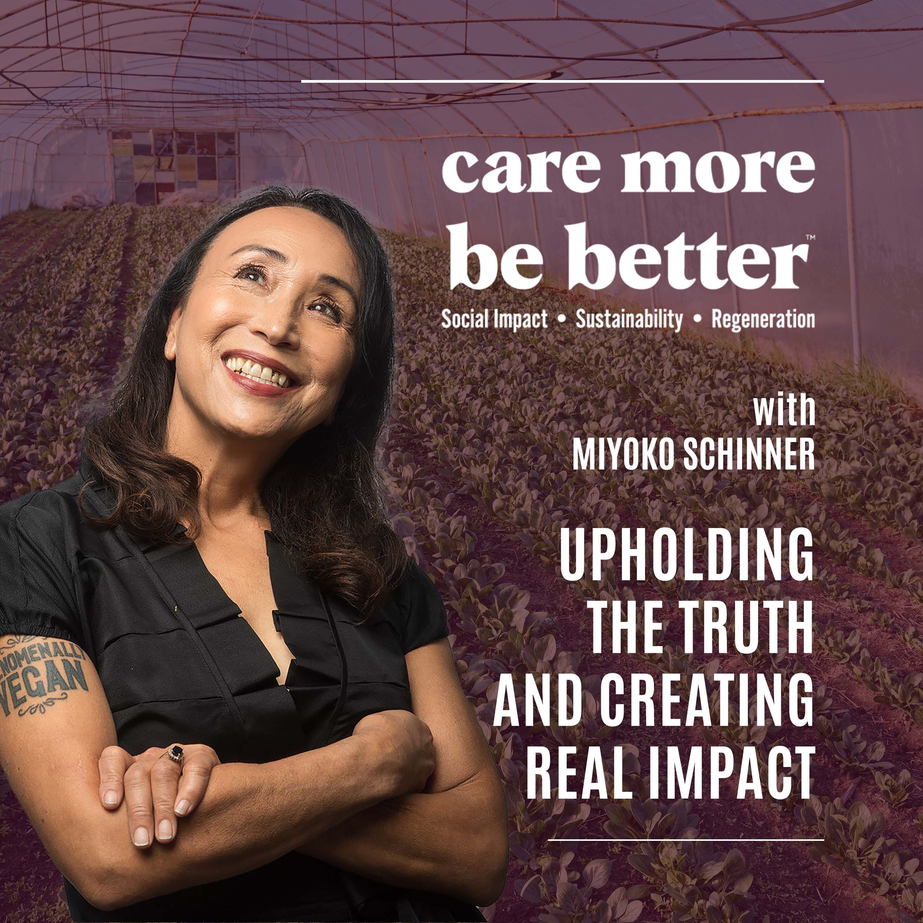Uphold The Truth And Create Real Impact With Miyoko Schinner, Vegan Activist