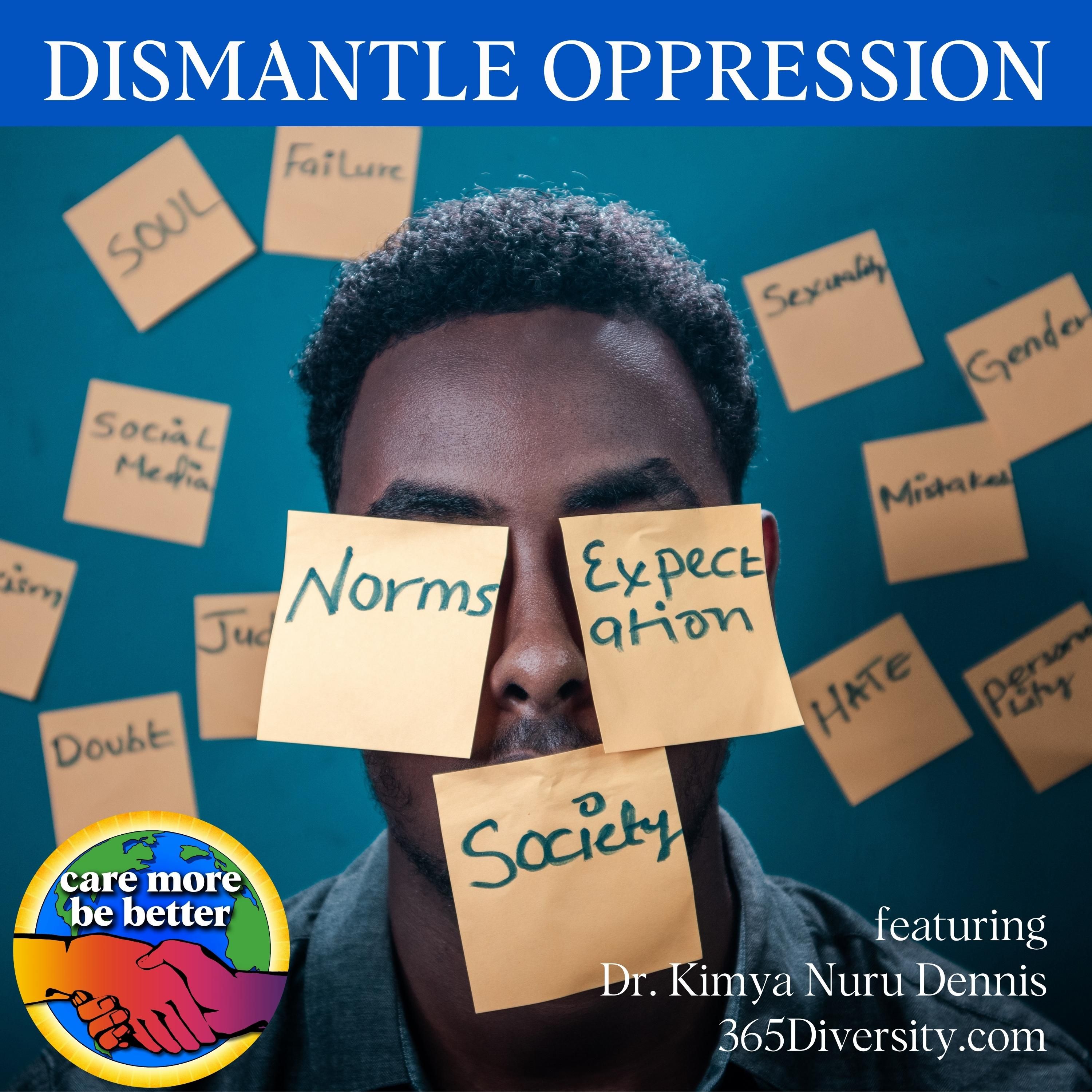 DISMANTLE OPPRESSION: Break Down The Power Majority with Dr. Kimya Nuru Dennis, 365Diversity.com