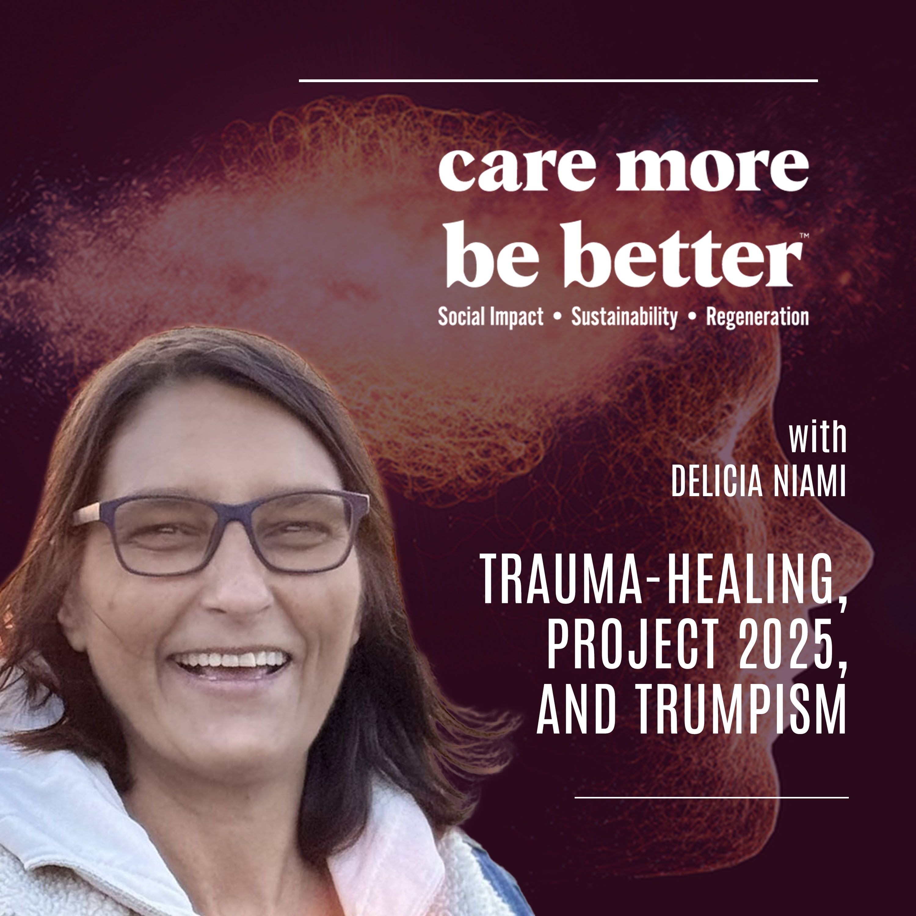 Trauma-Healing, Project 2025, And Trumpism With Delicia Niami