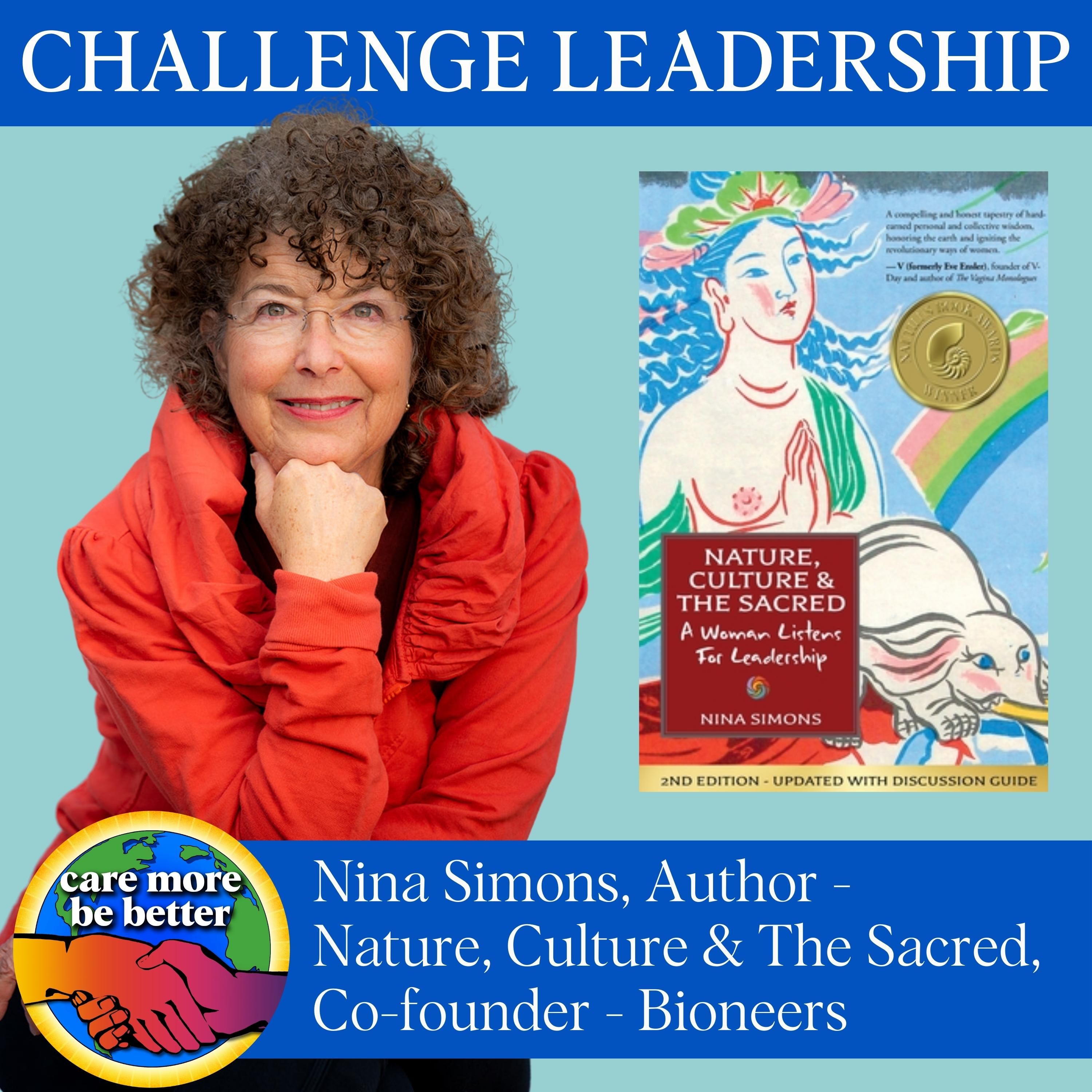 Challenge Leadership: Discover How Collaboration and Relational Leadership Can Change The World with Nina Simons