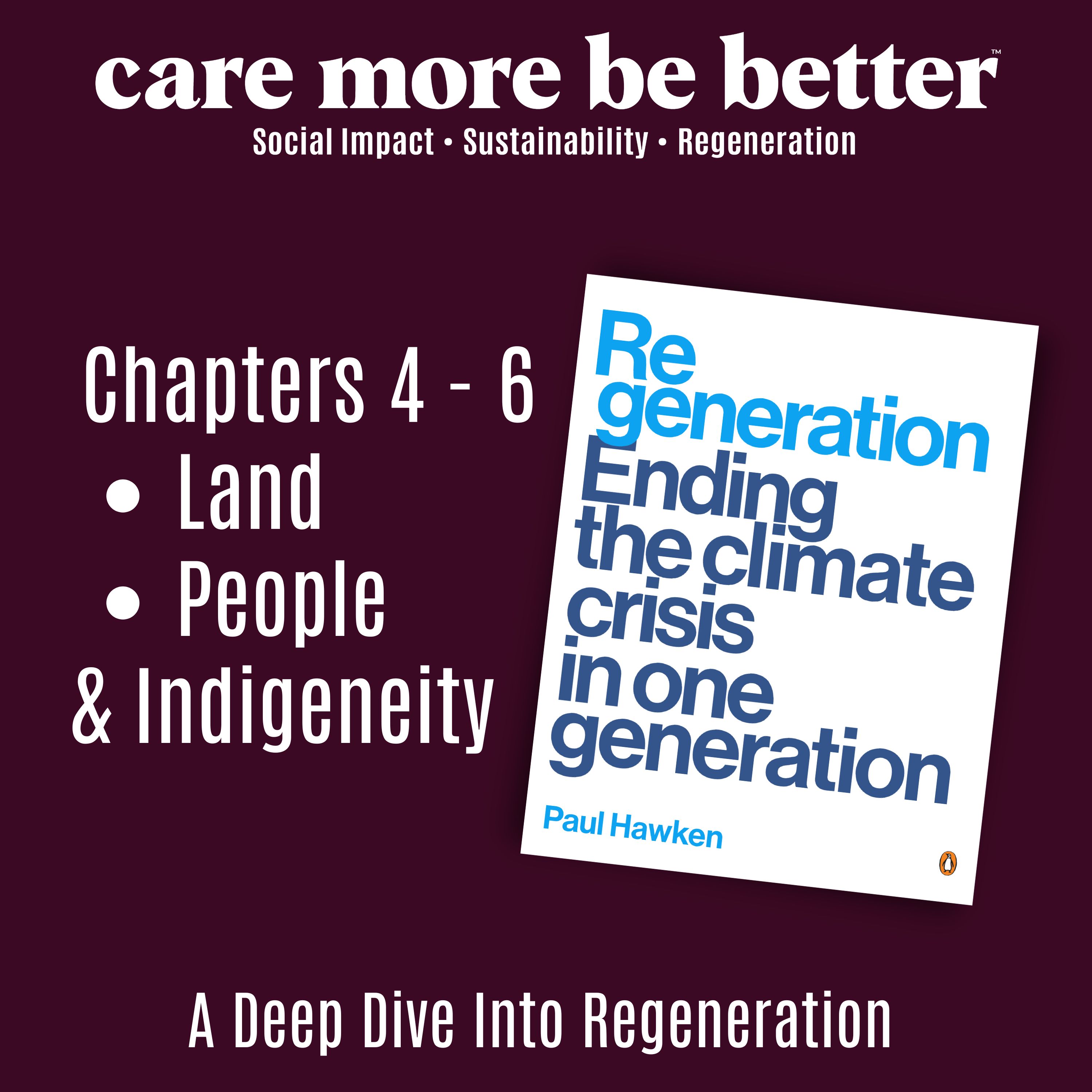 Regeneration: Land, People, and Joining The Movement to Reverse Global Warming | Paul Hawken Series, Parts 4 - 6