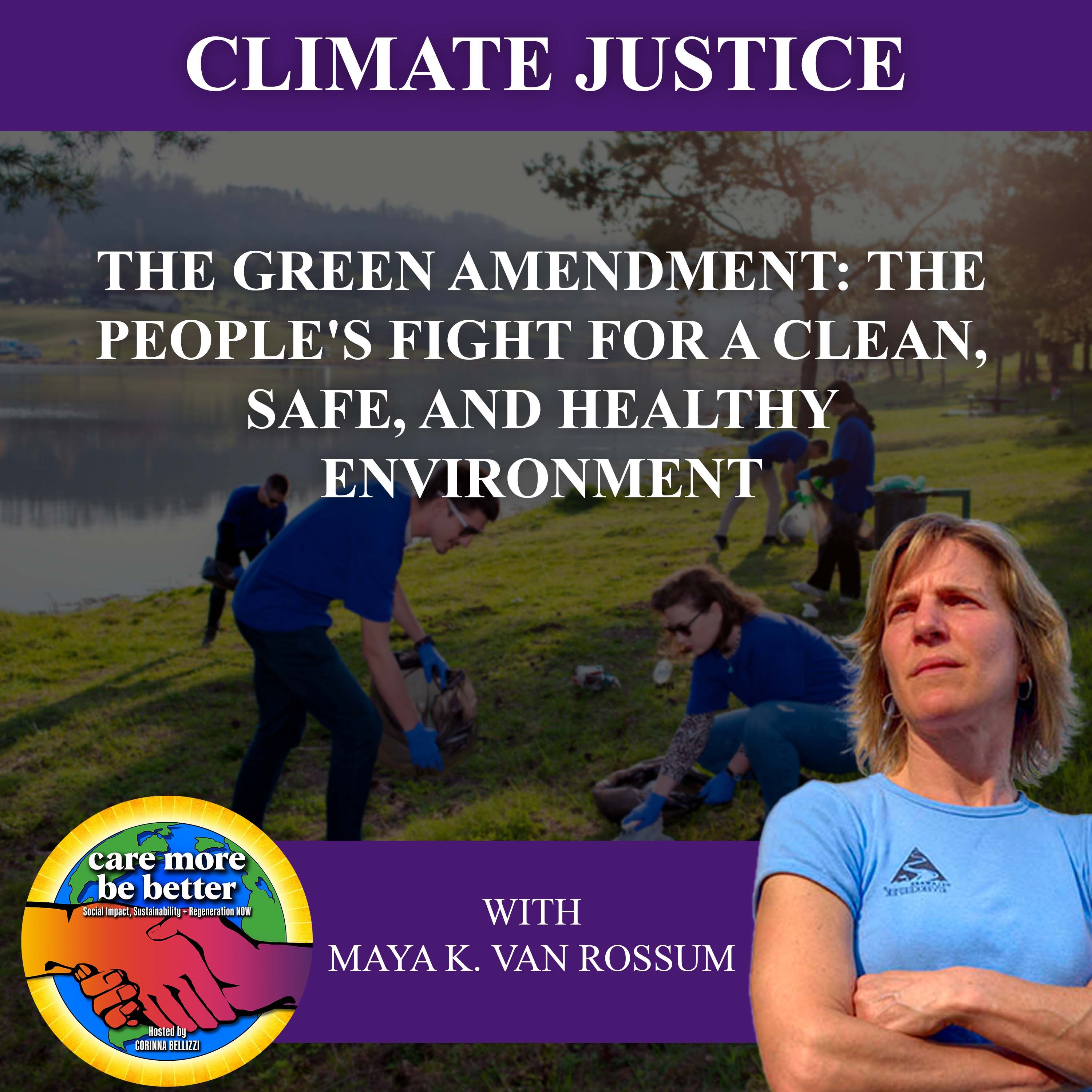 Maya K. van Rossum On The Green Amendment: The People's Fight for A Clean, Safe, and Healthy Environment