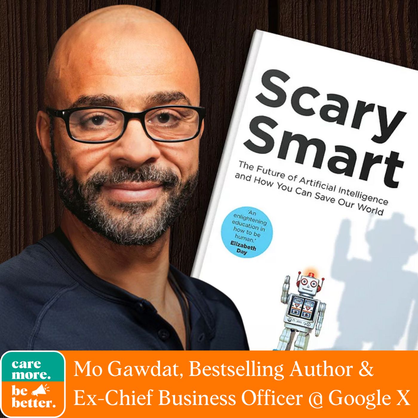 Mo Gawdat | Scary Smart: How Artificial Intelligence Will Change Our World with Mo Gawdat, Bestselling Author