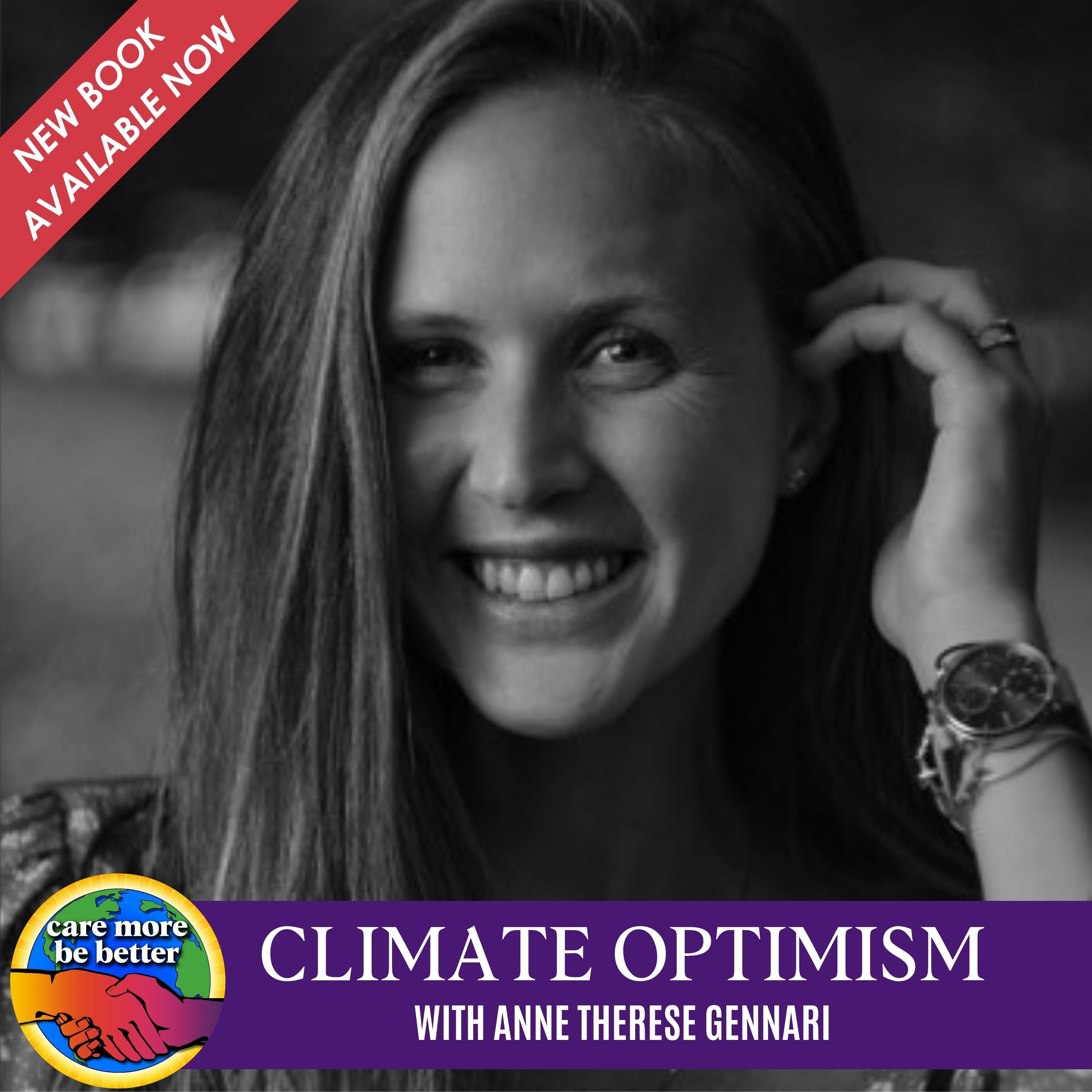 COP 27 Update + Changing the Climate Narrative with Anne Therese Gennari, Author of The Climate Optimist Handbook