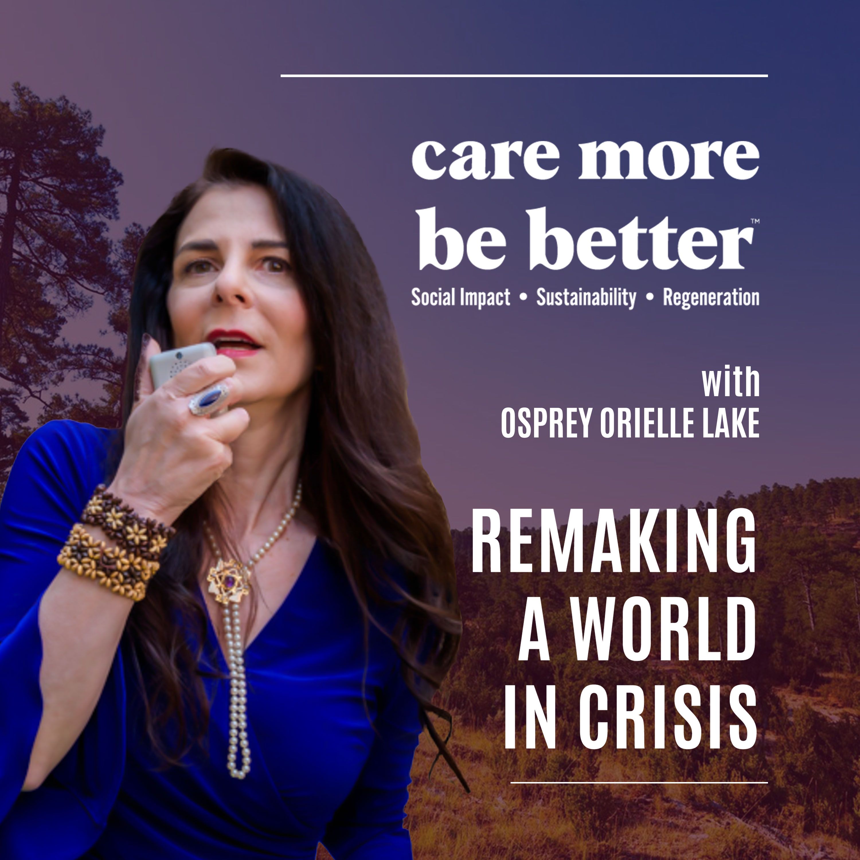 Remaking A World In Crisis With Osprey Orielle Lake