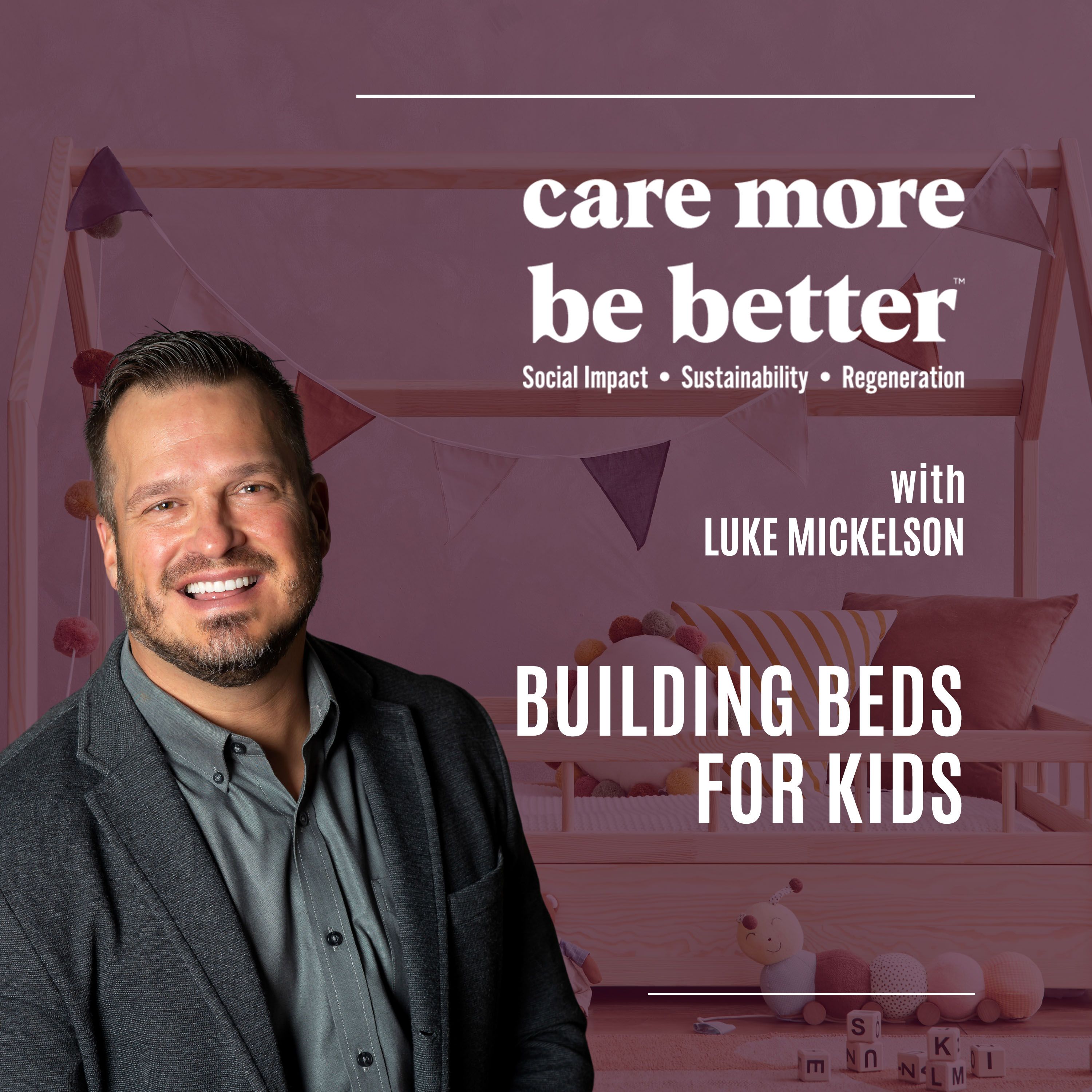 Building Beds For Kids With Luke Mickelson