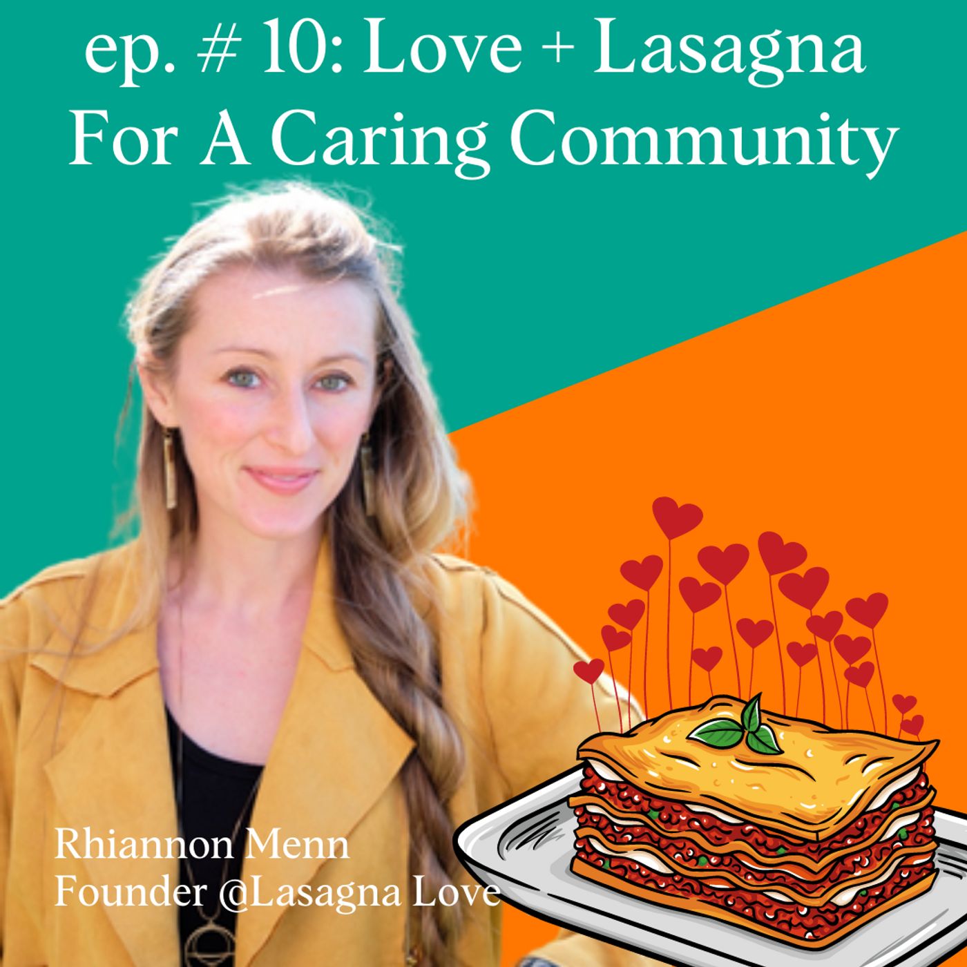 10: Rhiannon Menn | Neighborly Love + Lasagna = Community Bliss