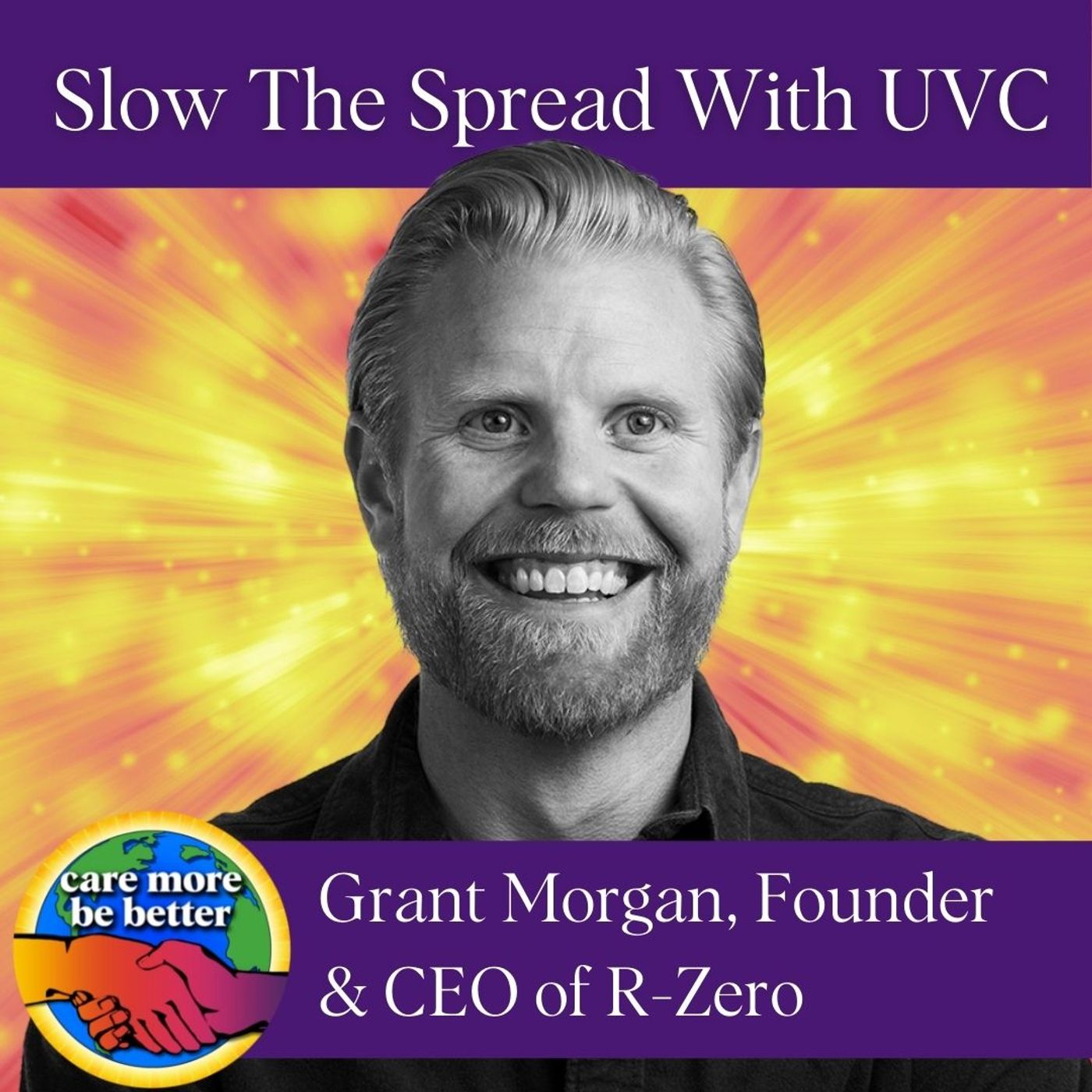 60: Grant Morgan | Slow The Spread of COVID With UVC Light