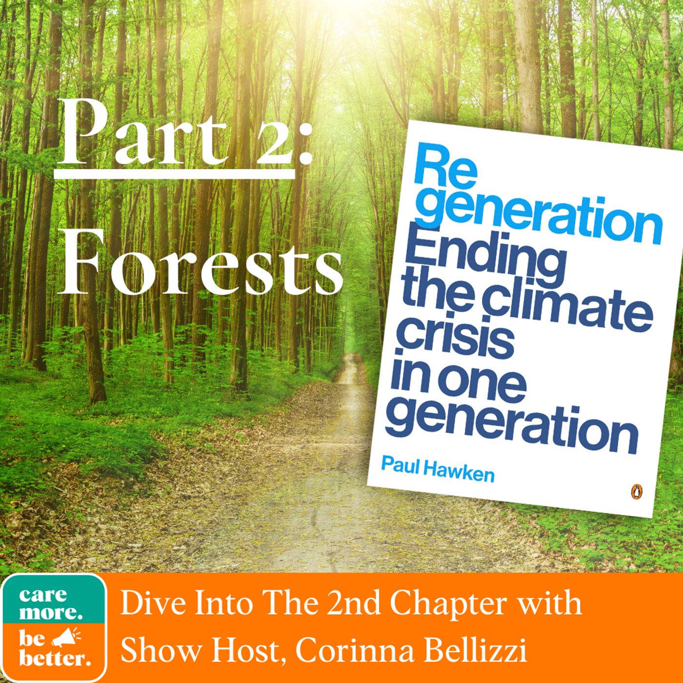 41 | Regeneration Part 2: Forests And Their Role In Climate Change