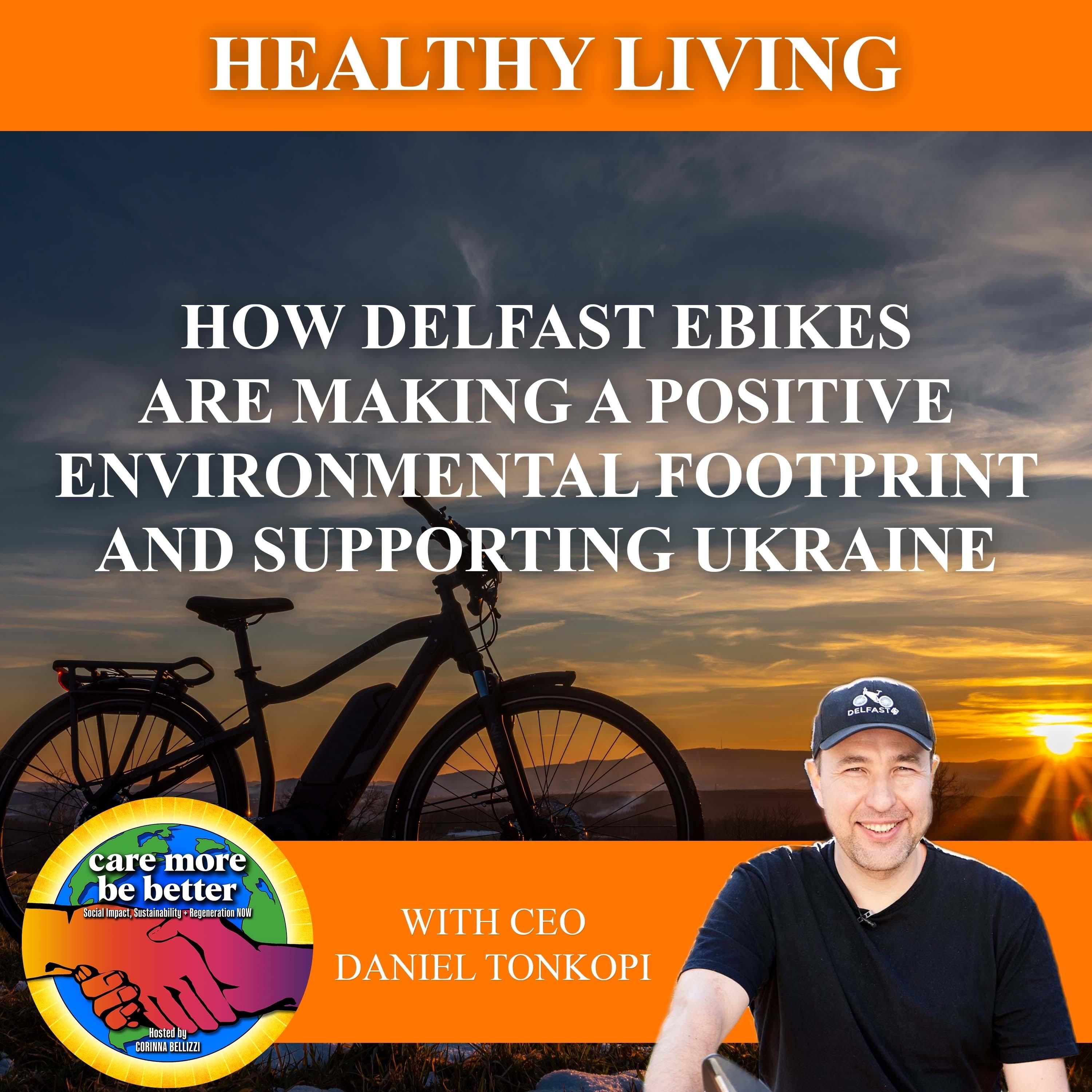 How Delfast Ebikes Are Making A Positive Environmental Footprint  And Supporting Ukraine with CEO Daniel Tonkopi