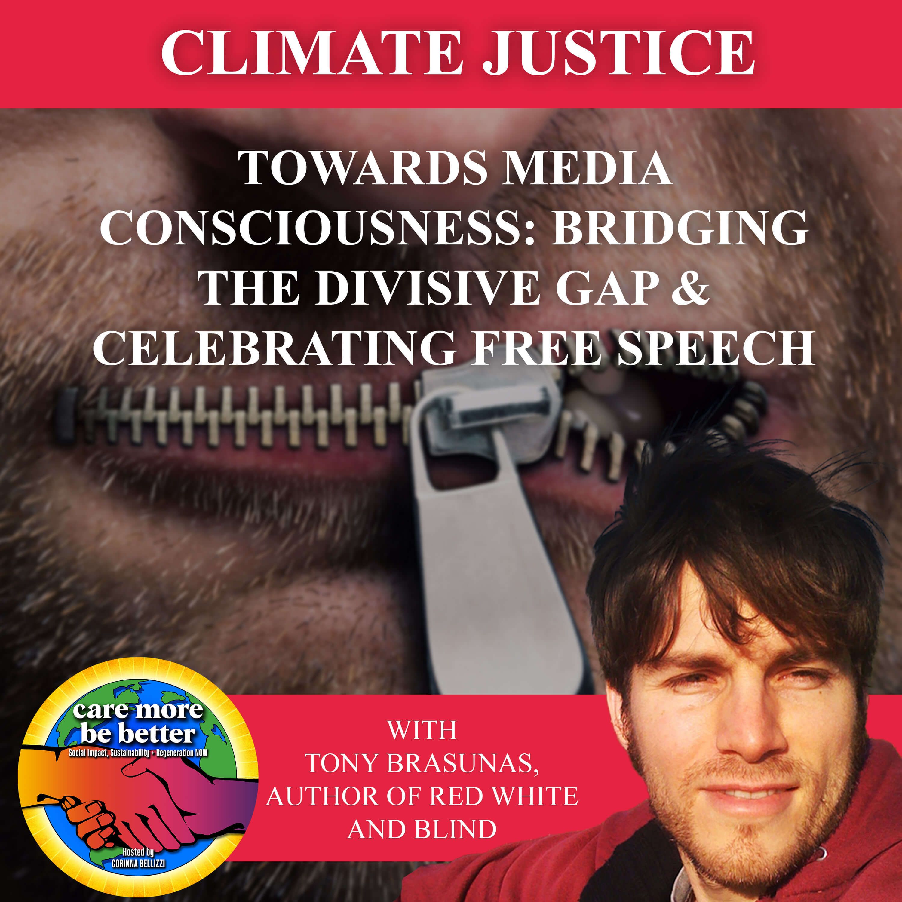 Towards Media Consciousness: Bridging The Divisive Gap & Celebrating Free Speech With Tony Brasunas, Author Of Red White And Blind