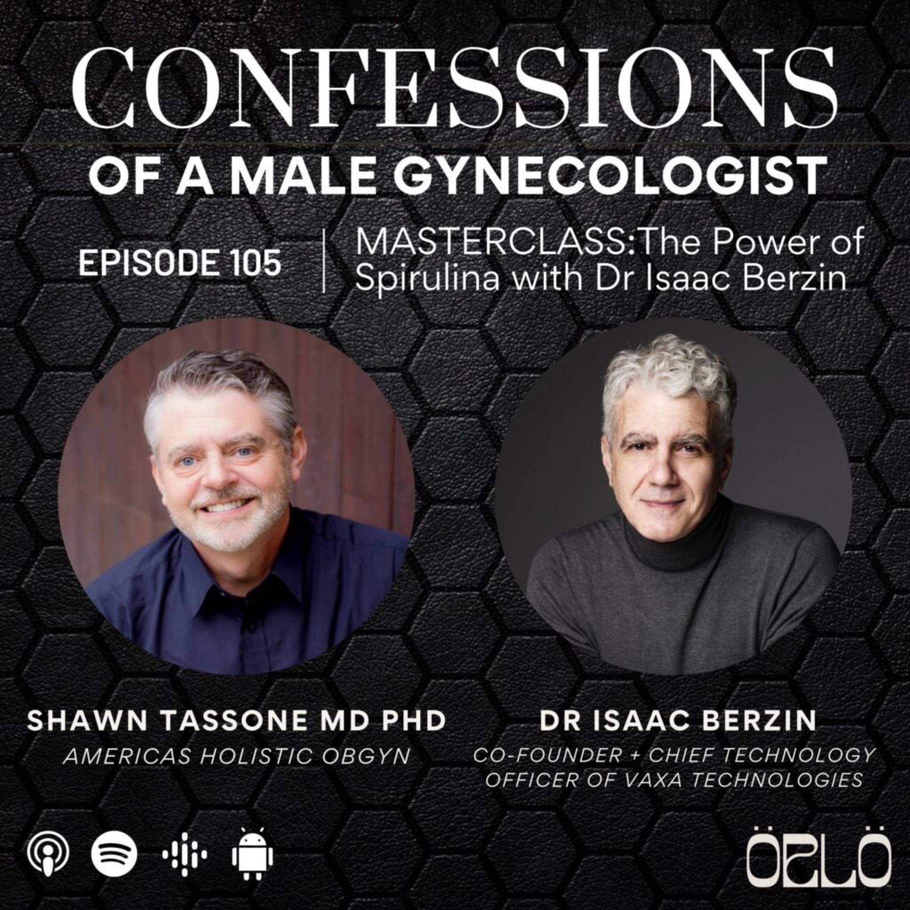 Explore the Power of Microalgae and Spirulina with Dr. Isaac Berzin | Shawn Tassone MD PhD | Confessions of a Male Gynecologist