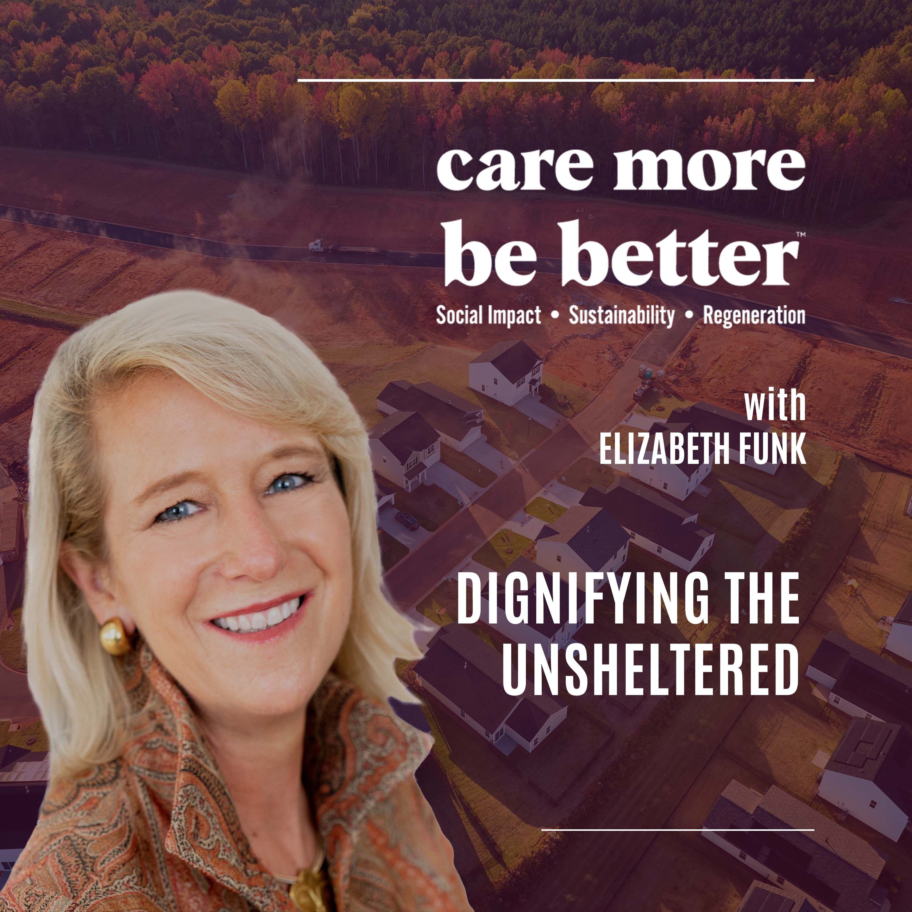 Dignifying The Unsheltered With Elizabeth Funk