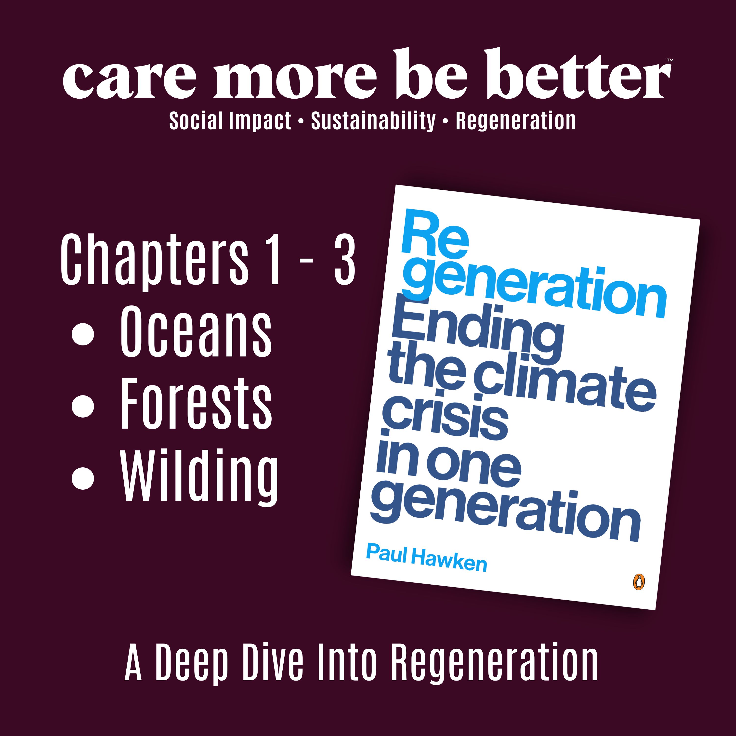 227 | Regeneration: Oceans, Forests & Wilding – A Path to Climate Action | Paul Hawken Series, Parts 1 - 3