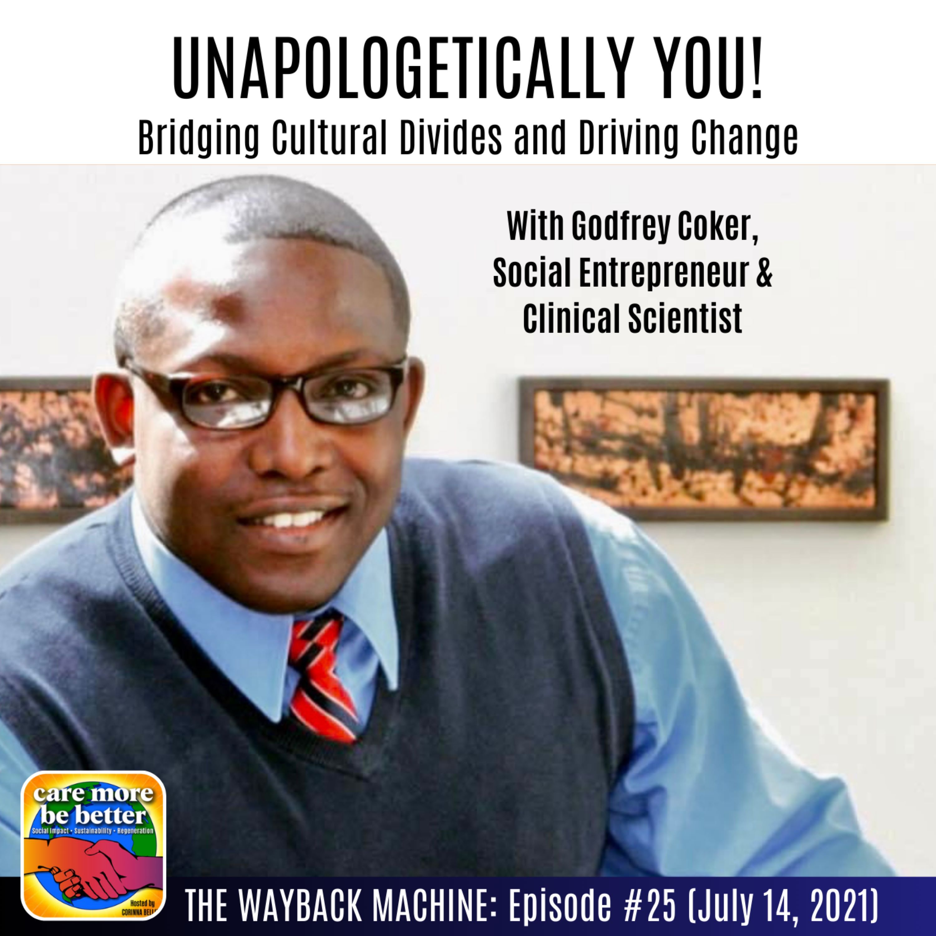 Unapologetically You: Bridging Cultural Divides and Driving Change with Godfrey Coker