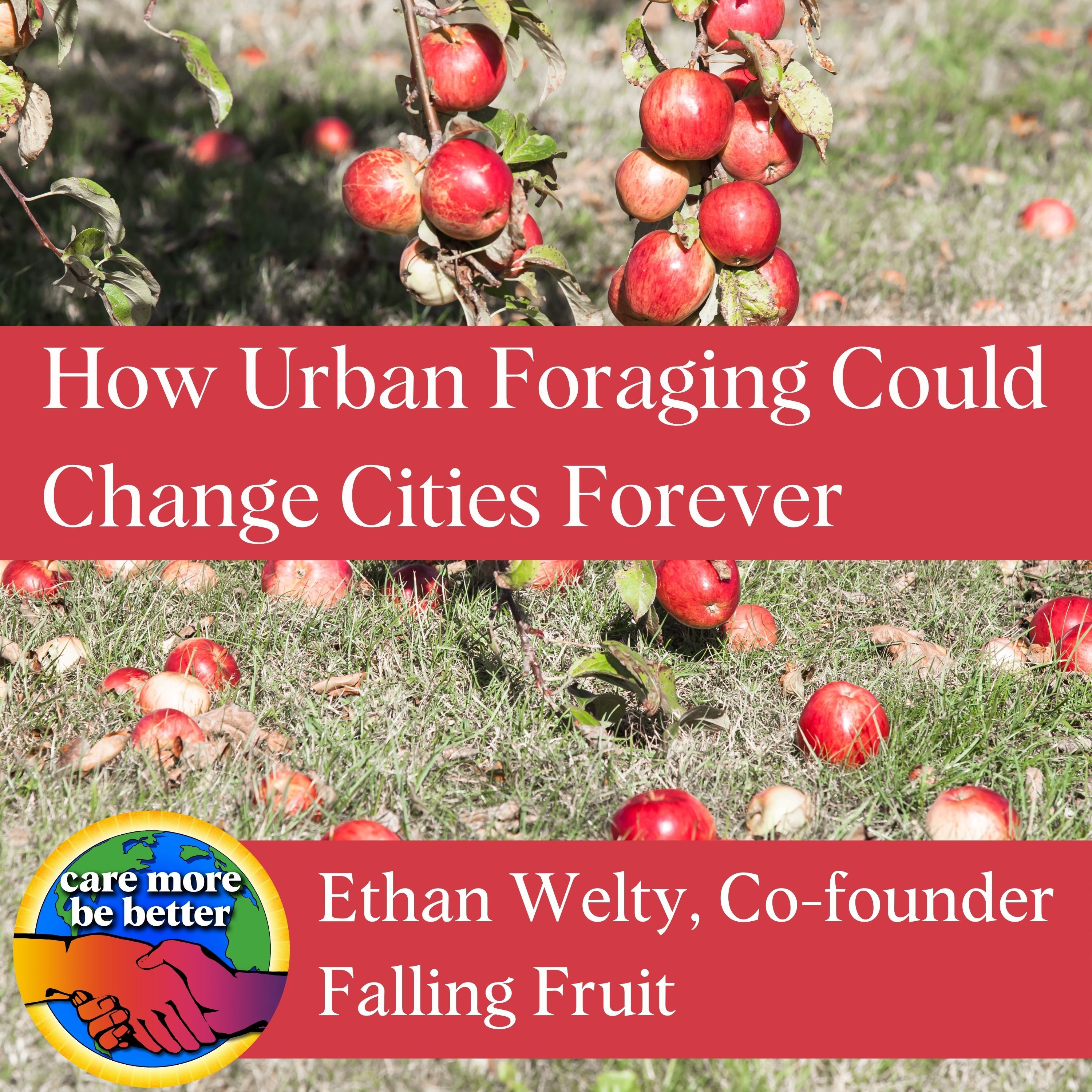 Ethan Welty On How Urban Foraging Could Change Cities Forever