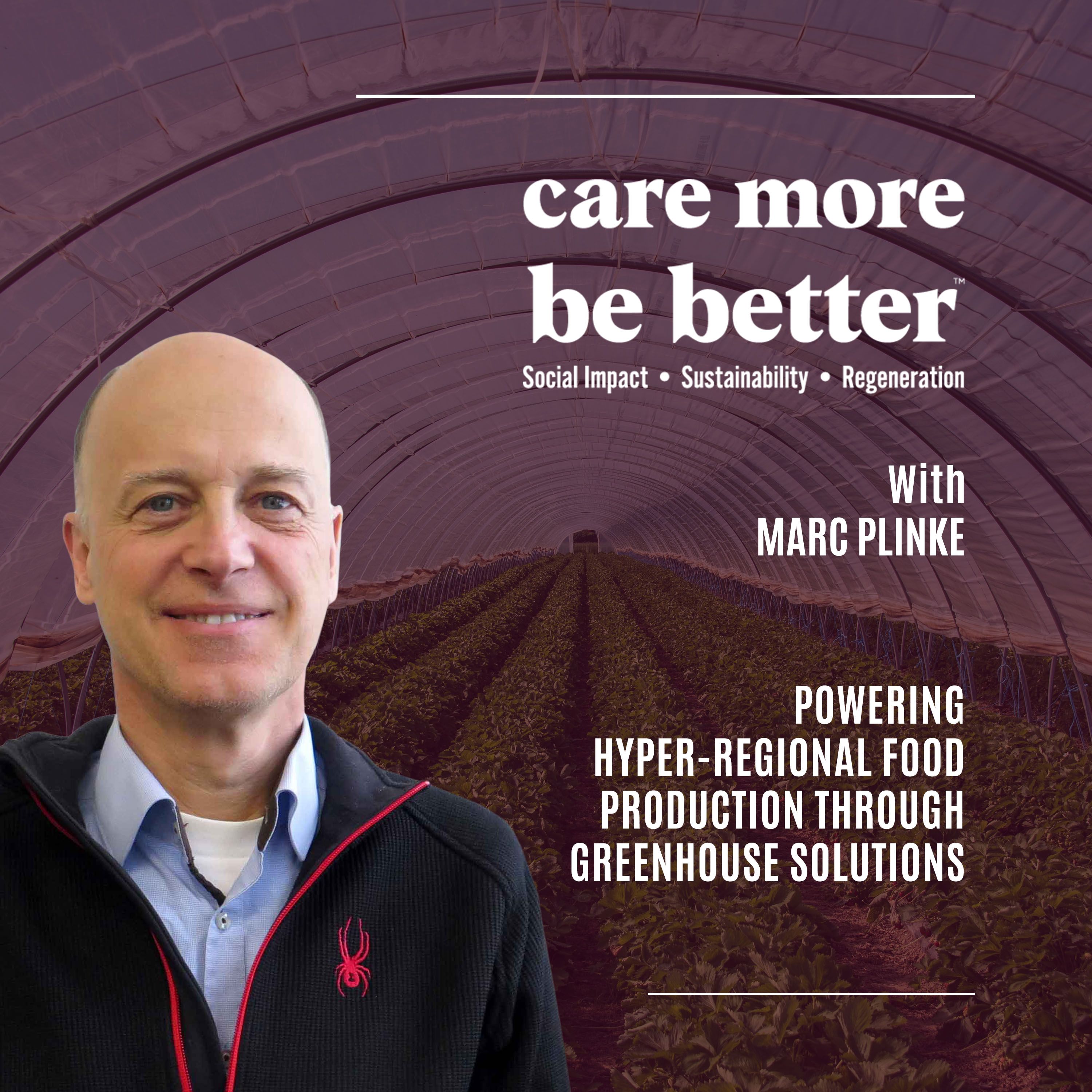 Marc Plinke | Powering Hyper-regional Food Production Through Greenhouse Solutions