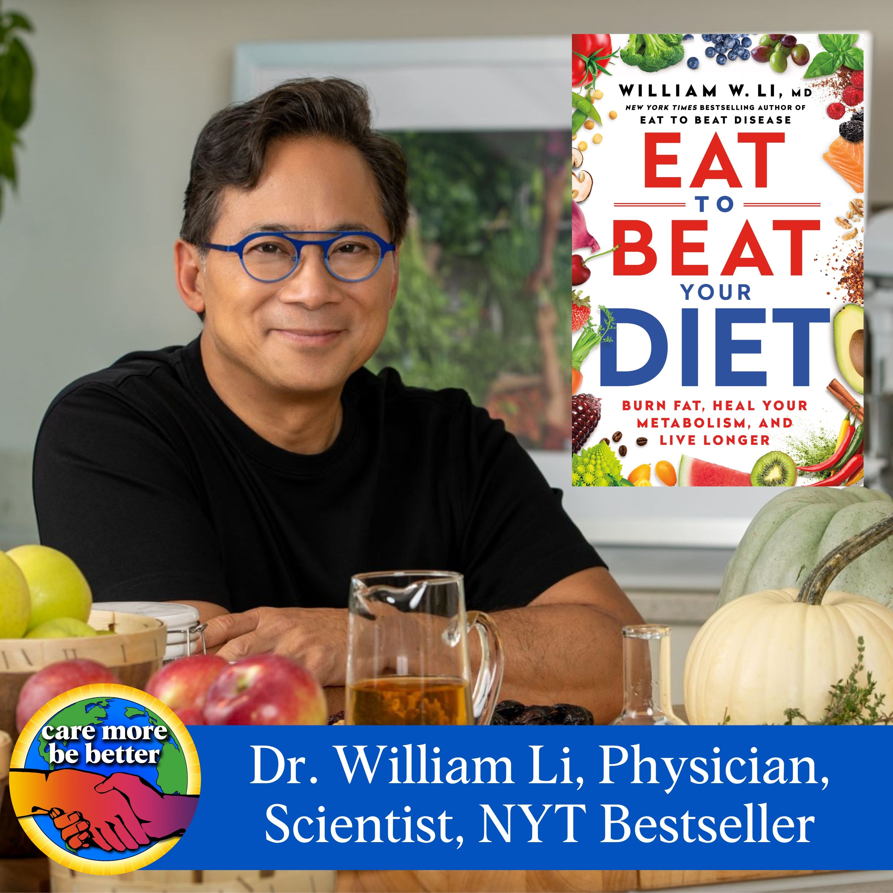 The Truth About Your Metabolic Health with Dr. William Li, NYT Bestselling Author of Eat To Beat Your Diet