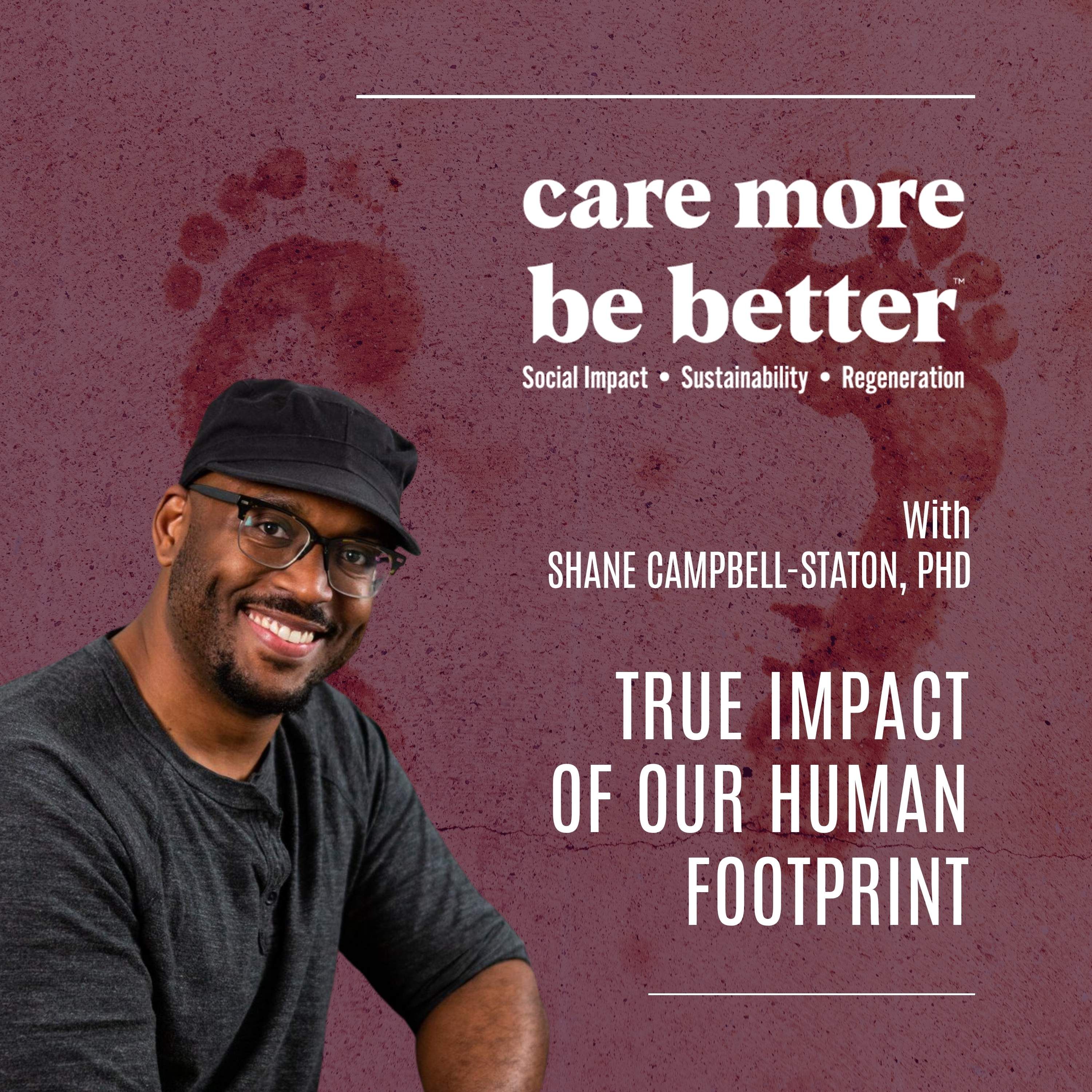 True Impact Of Our Human Footprint With Shane Campbell-Staton, PhD