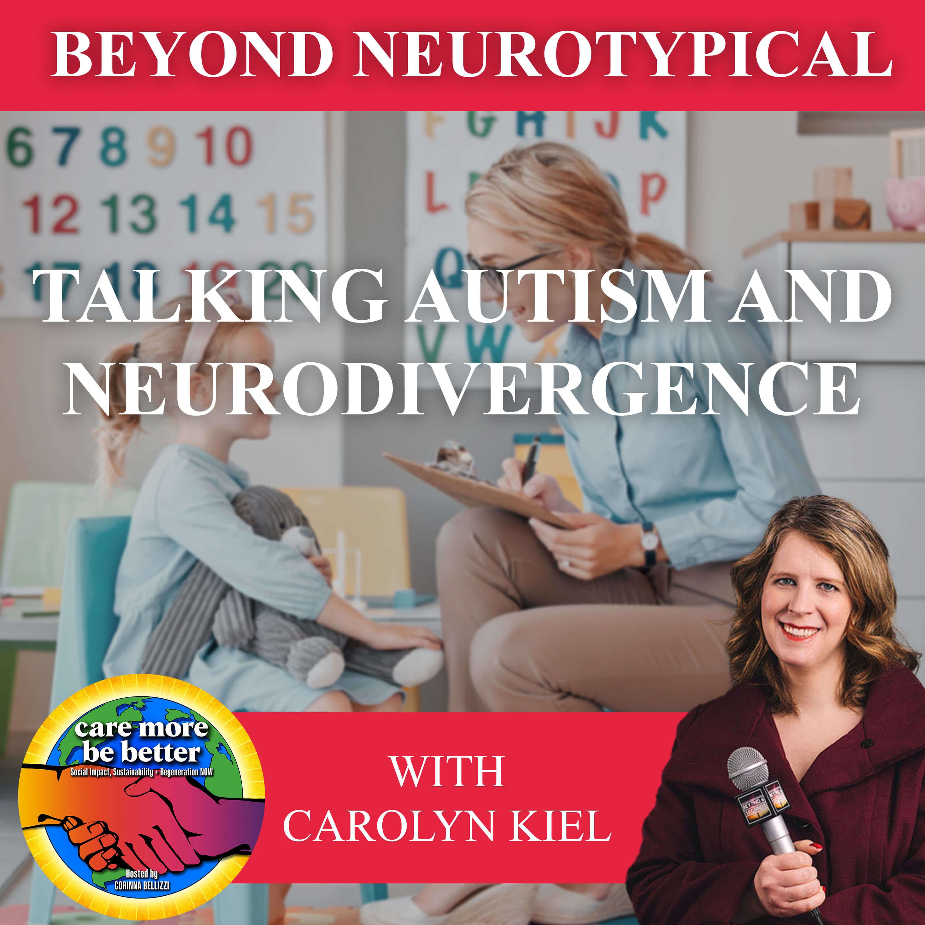 Talking Autism And Neurodivergence With Carolyn Kiel