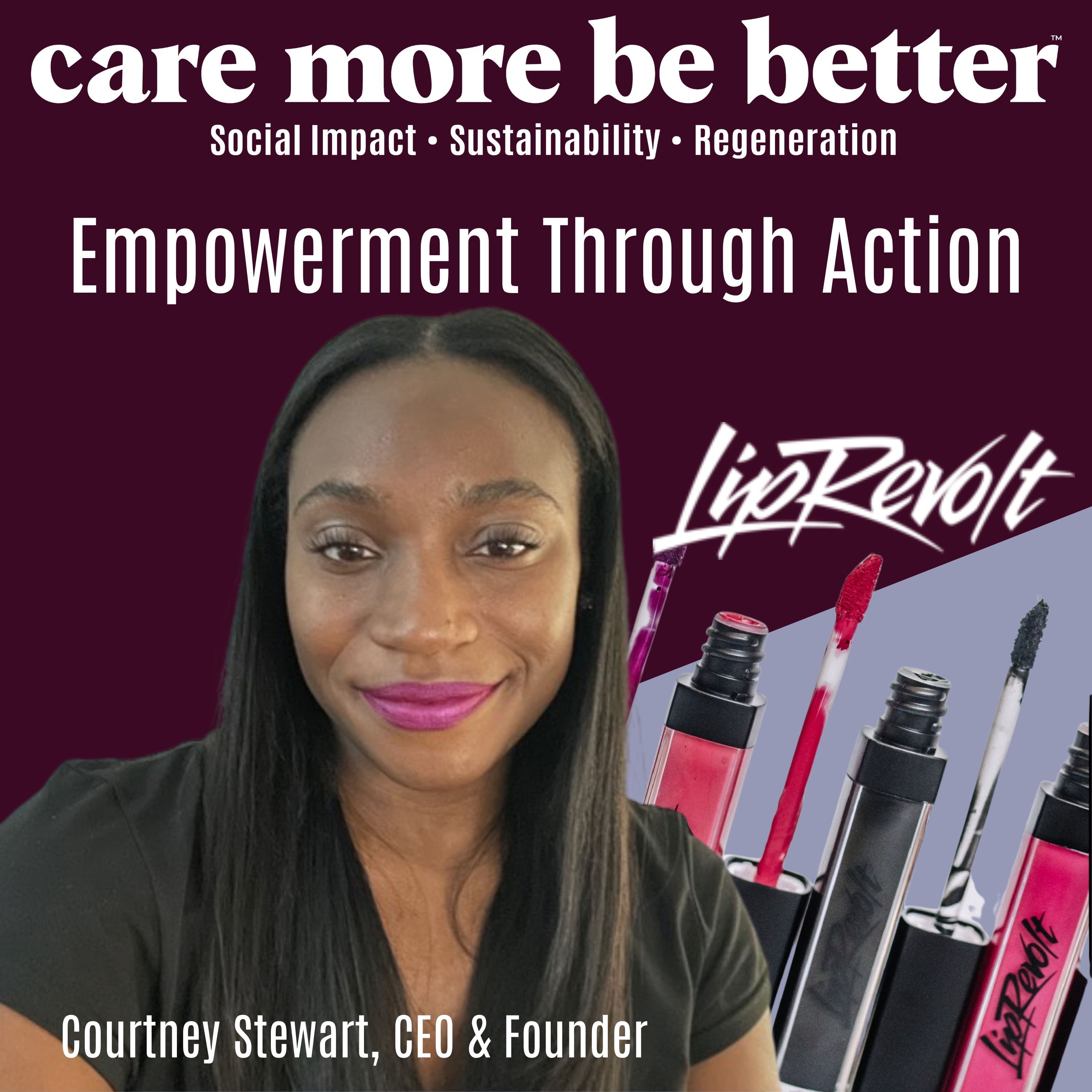 Find Your Voice: Empowerment Through Action with Courtney Stewart of LipRevolt