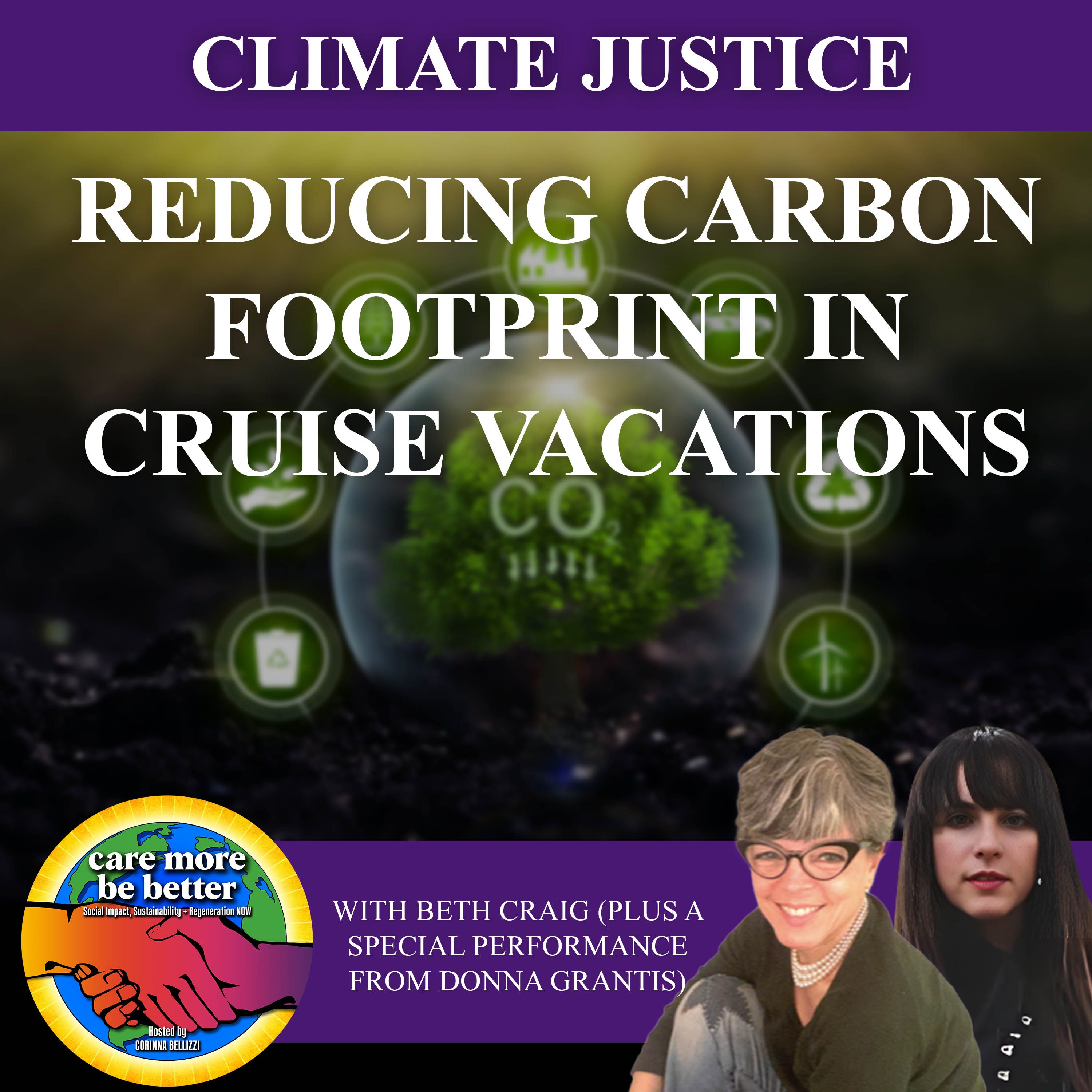 Reducing Carbon Footprint In Cruise Vacations With Beth Craig (Plus A Special Performance From Donna Grantis)