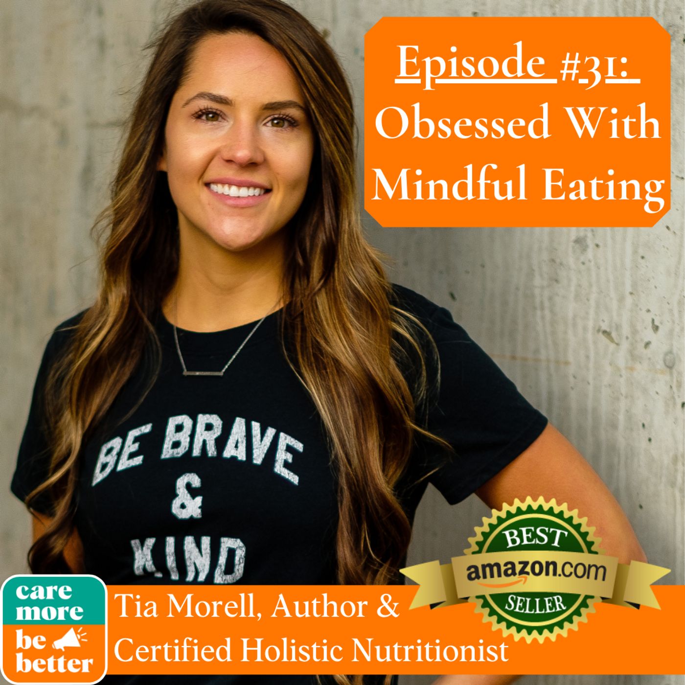 32: Tia Morell | Obsessed With Mindful Eating