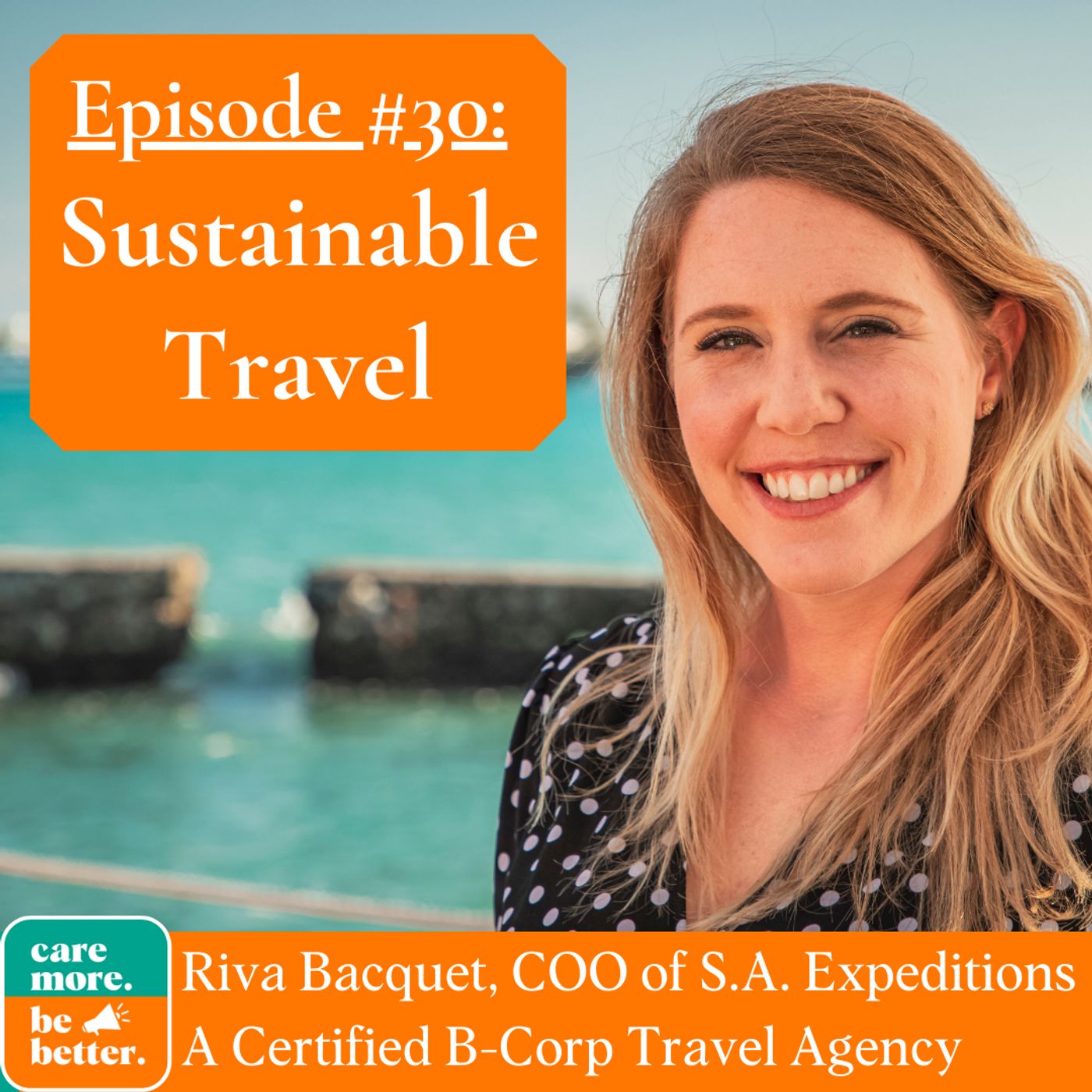 30: Riva Bacquet | Sustainable Travel & Eco-Tourism