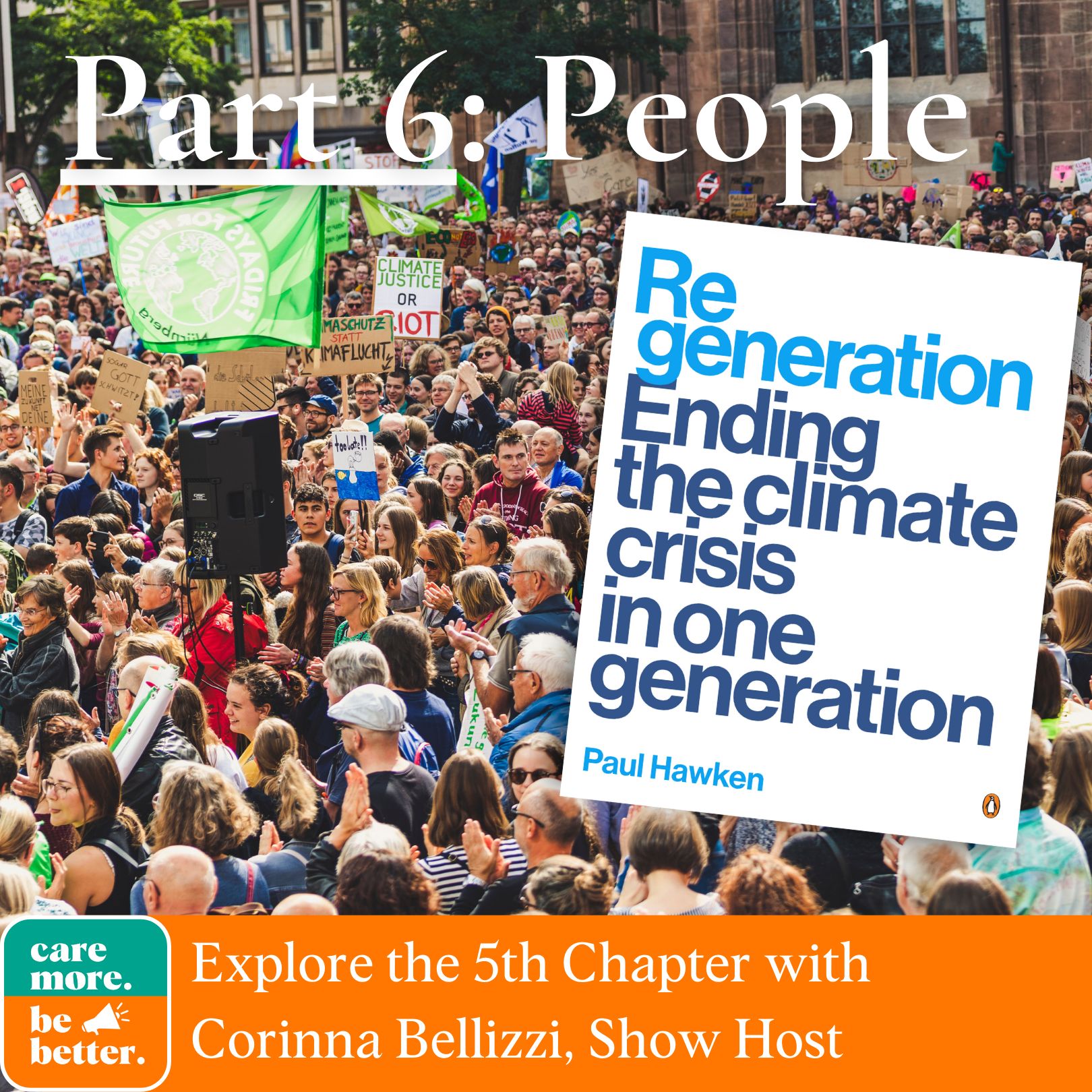 47 | Regeneration Part 6: People, Indigeneity and Our Role In Reversing Global Warming