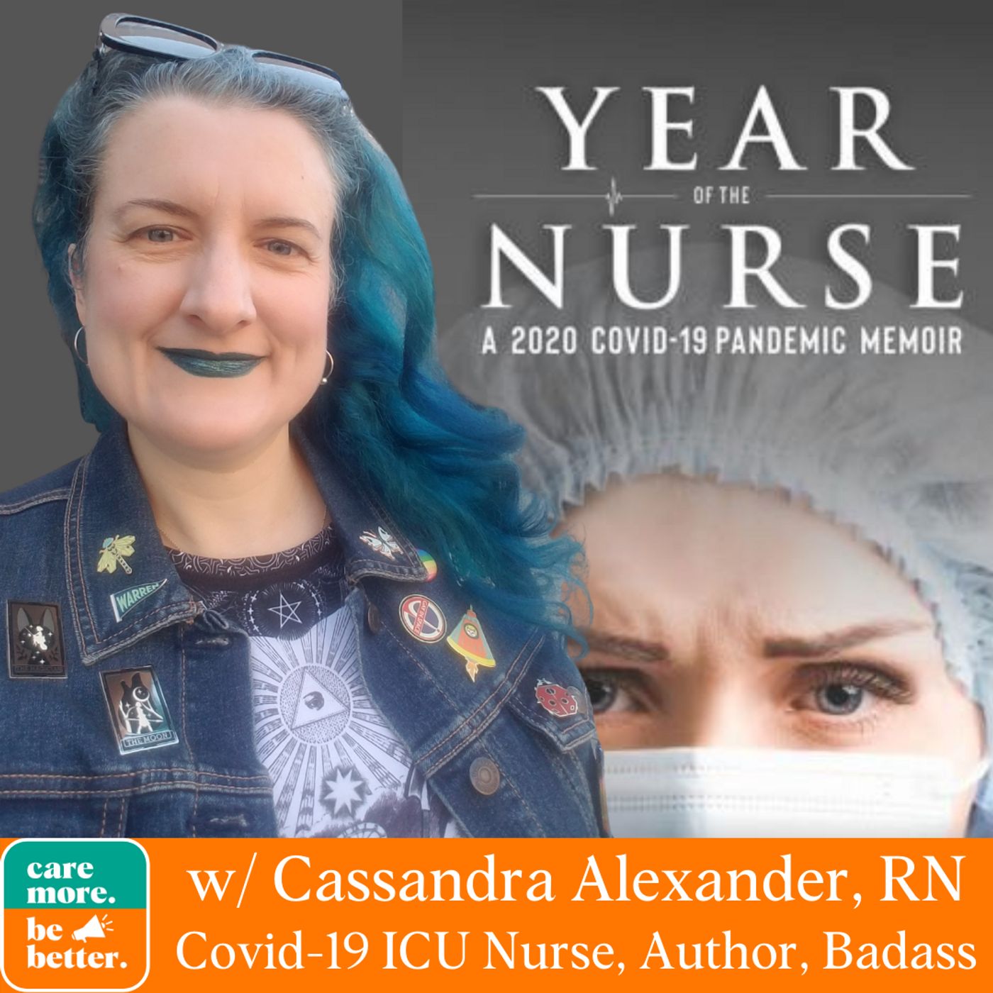 28: Cassie Alexander | The Year Of The Nurse: A 2020 Covid-19 Pandemic Memoir