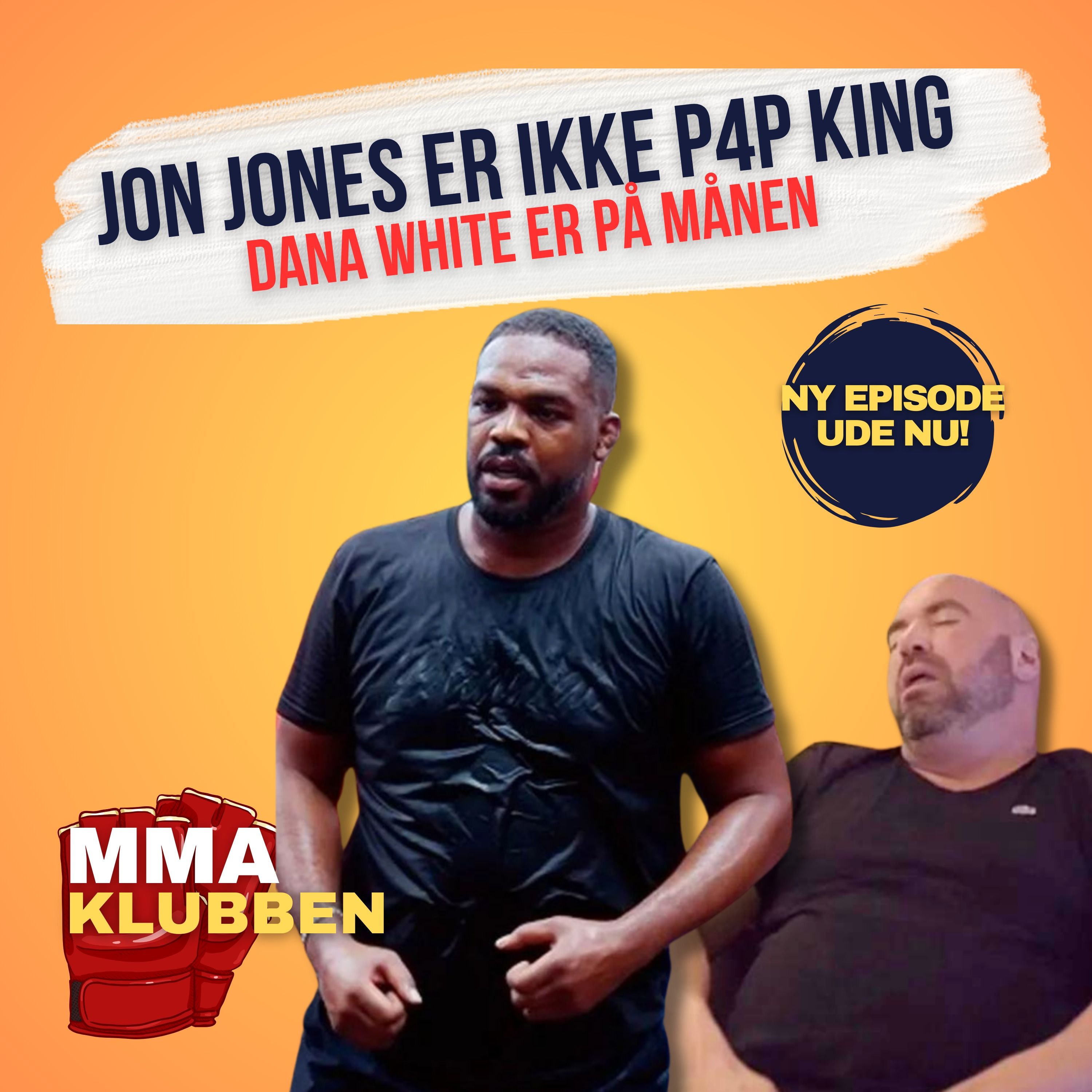 Jon Jones er ikke P4P king - Dana White er på månen episode artwork