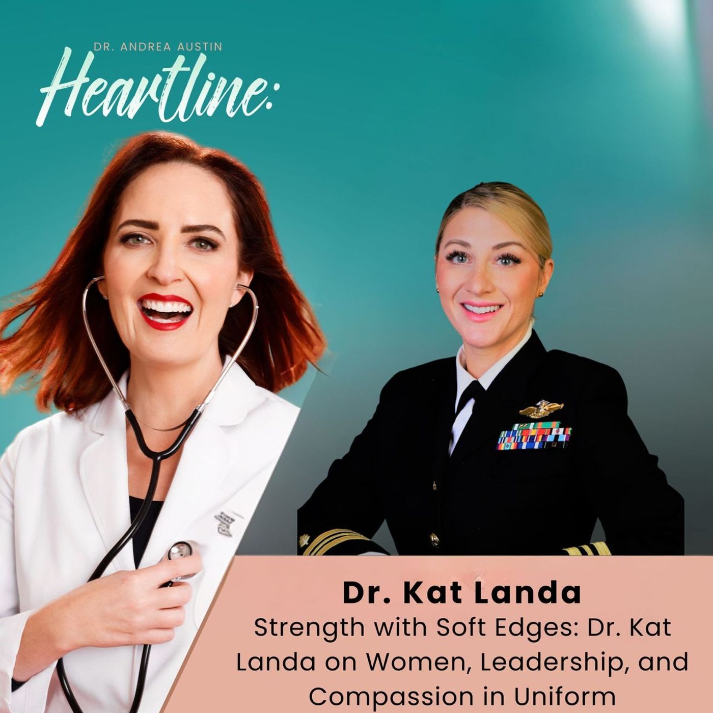 Strength with Soft Edges: Dr. Kat Landa on Women, Leadership, and Compassion in Uniform Strength with Soft Edges: Dr. Kat Landa on Women, Leadership, and Compassion in Uniform