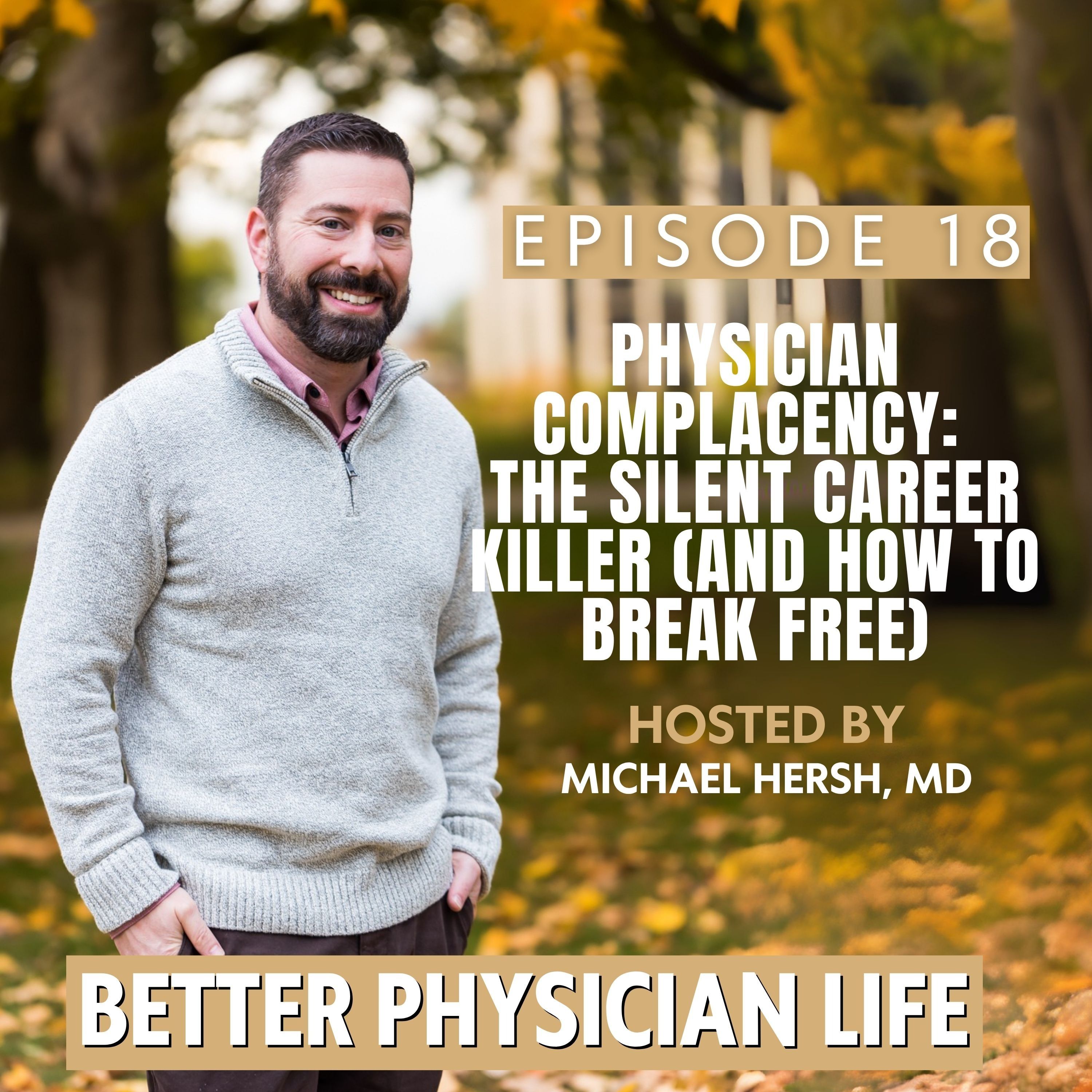 Better Physician Life: How to Get Unstuck in Your Medical Career
