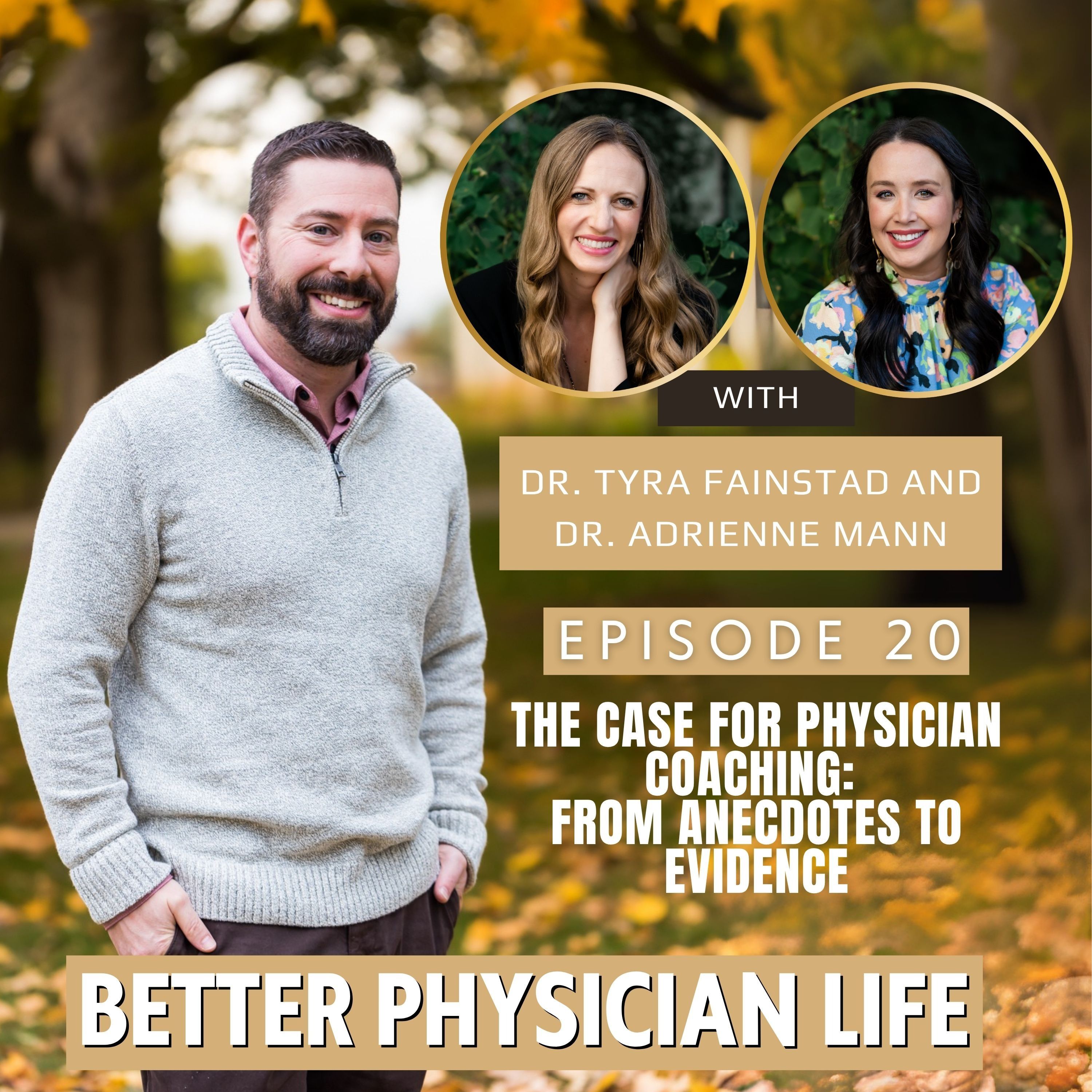 The Case for Physician Coaching: From Anecdotes to Evidence with Dr. Tyra Fainstad and Dr. Adrienne Mann| Ep20 episode artwork