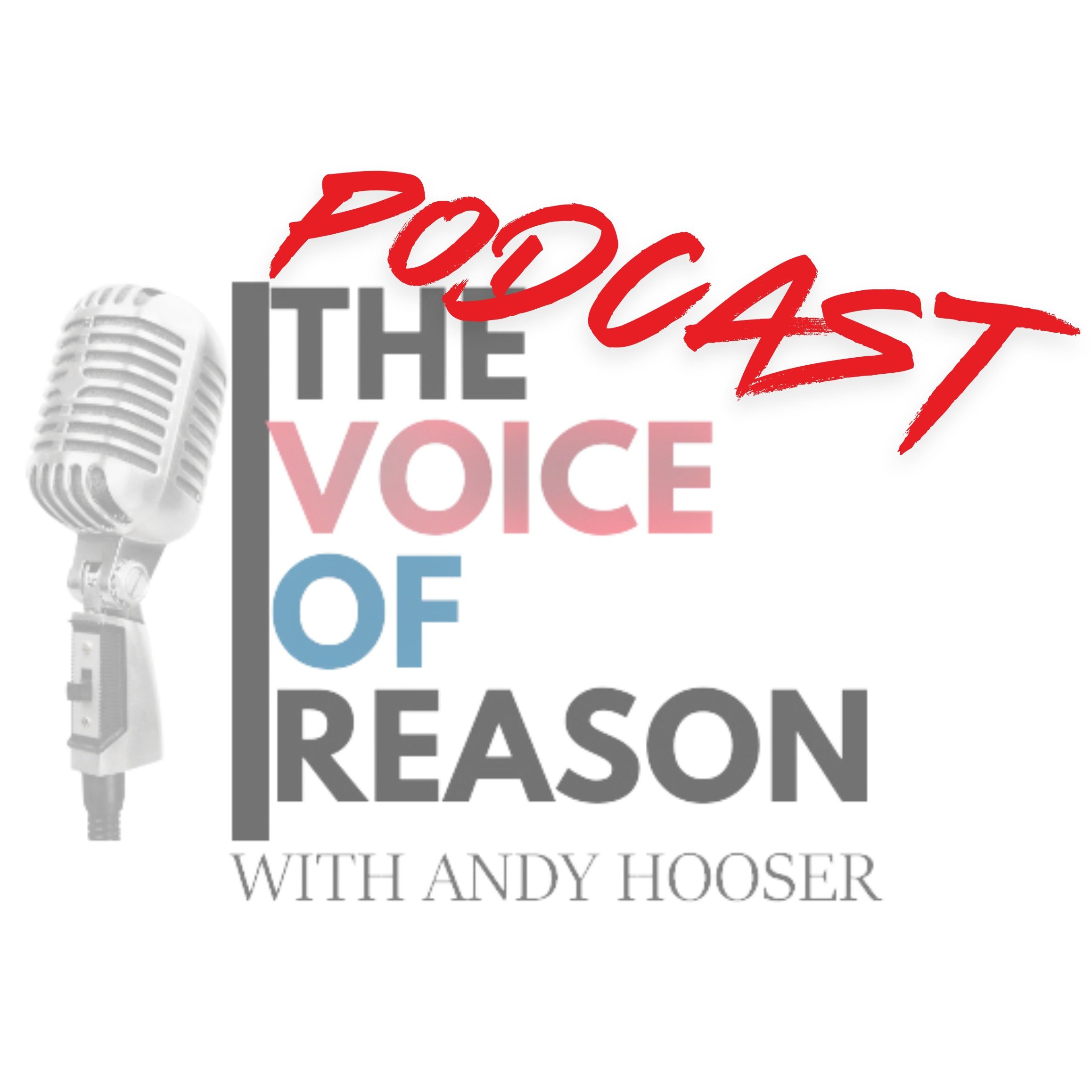 The Voice of Reason with Andy Hooser