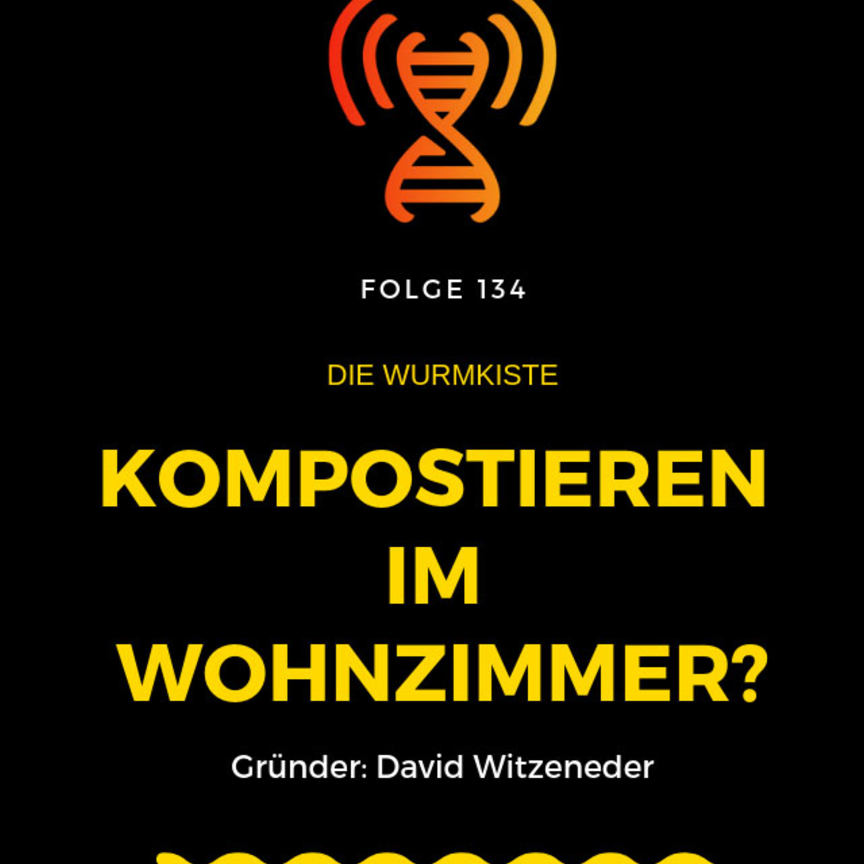 Würmer im Wohnzimmer - Wurmkompostierung für Zuhause - Interview mit Gründer David Witzeneder episode artwork