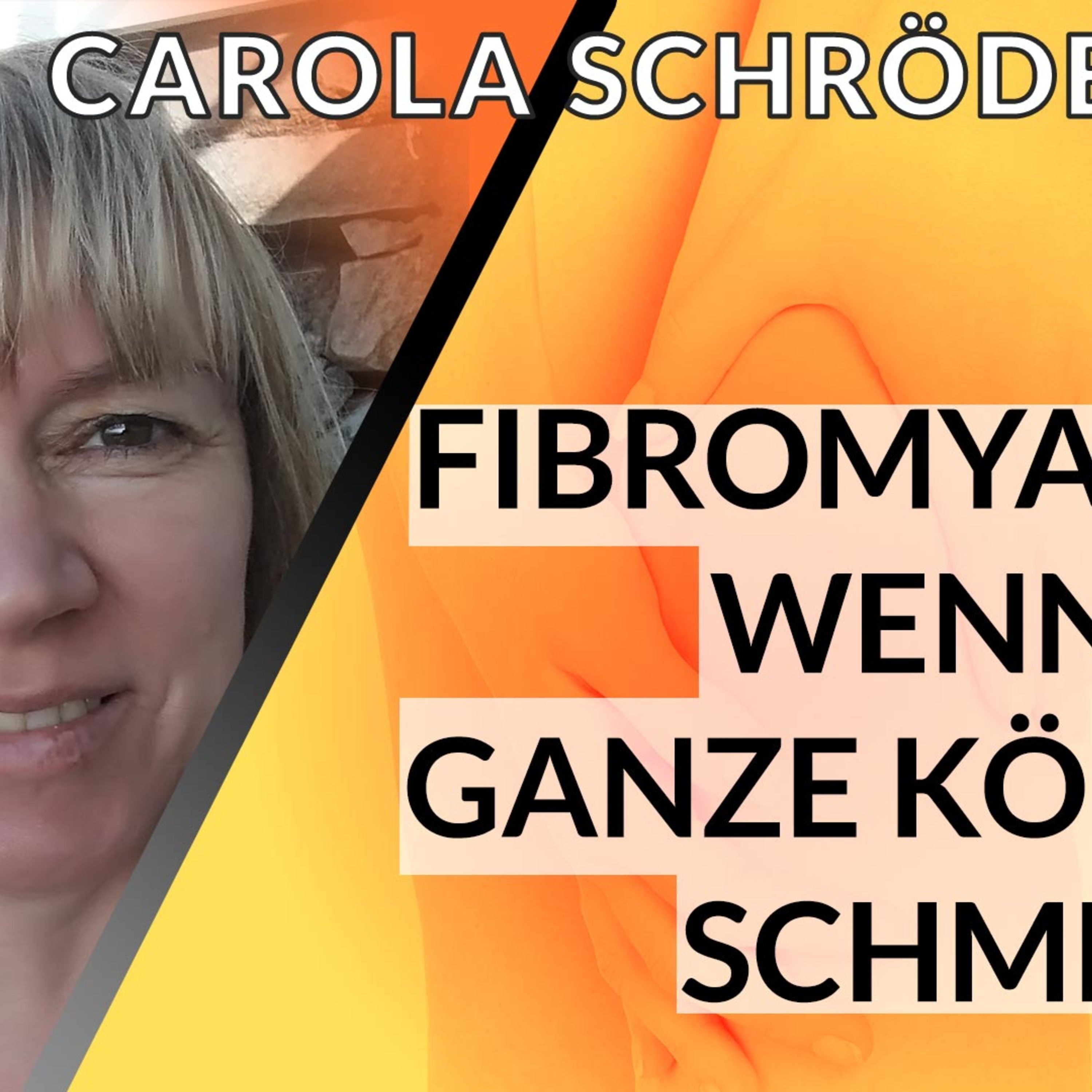 Wenn der ganze Körper schmerzt  - Fibromyalgie Interview mit Carola Schröder episode artwork