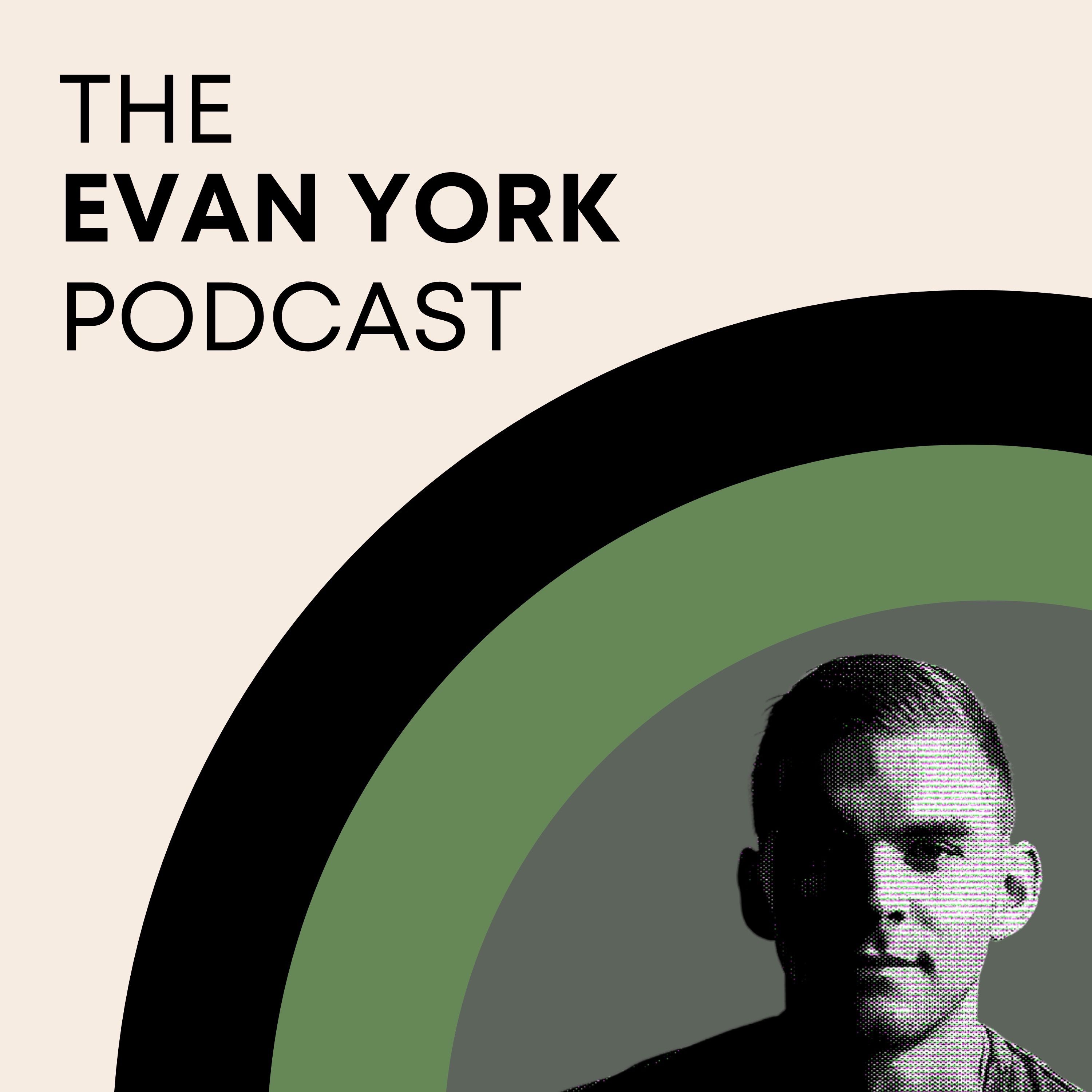 The Evan York Podcast