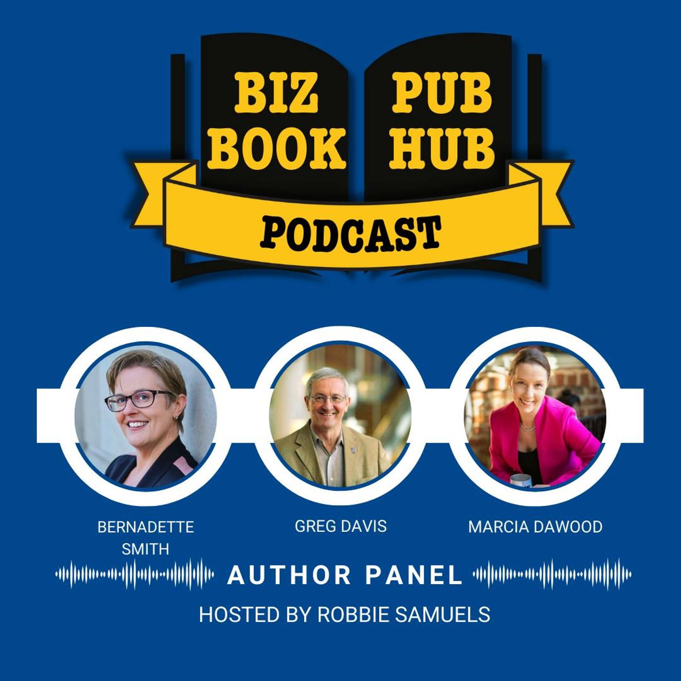 HUB 432: AUTHOR PANEL – Bernadette Smith, Greg Davis, and Marcia Dawood