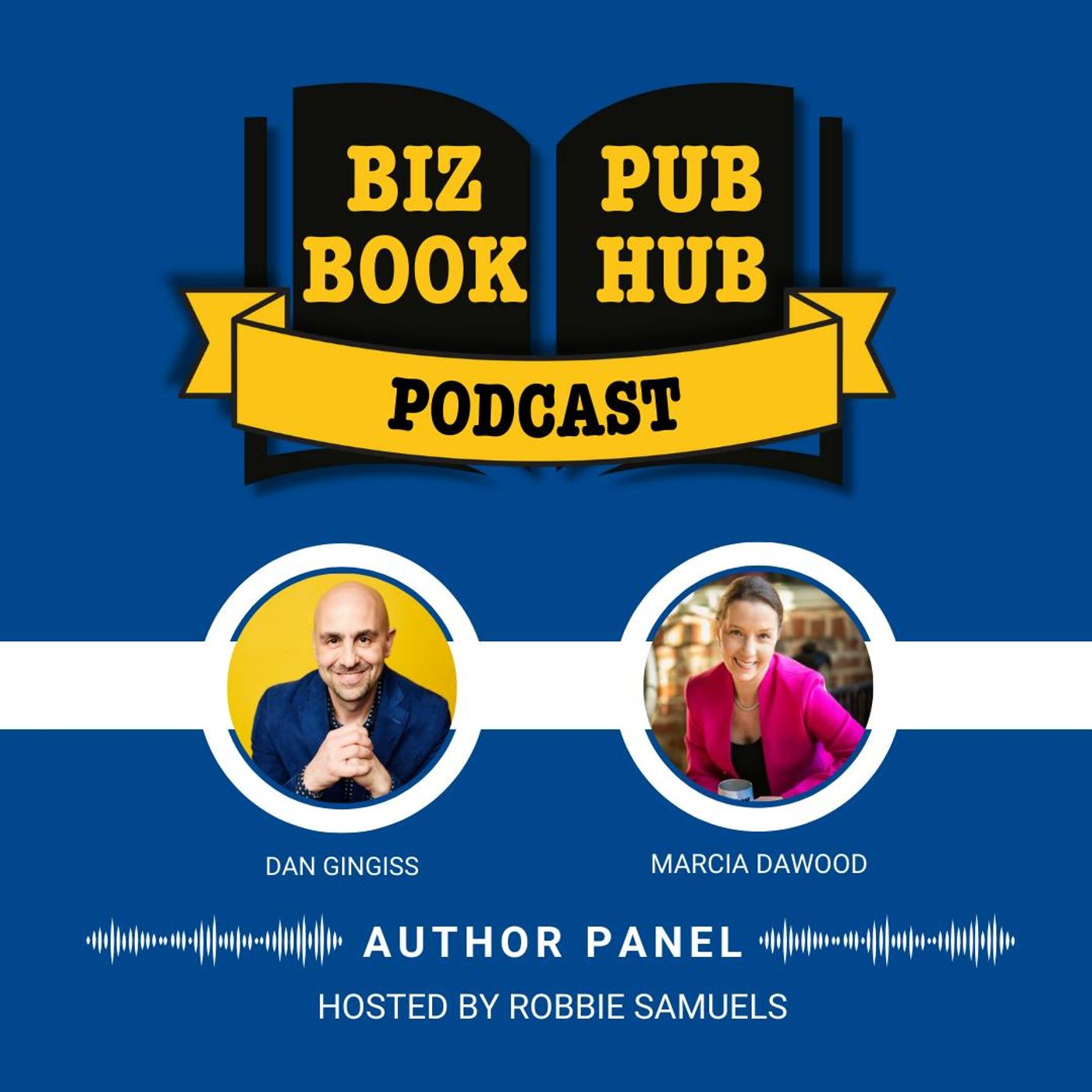HUB 483: AUTHOR PANEL – Dan Gingiss and Marcia Dawood
