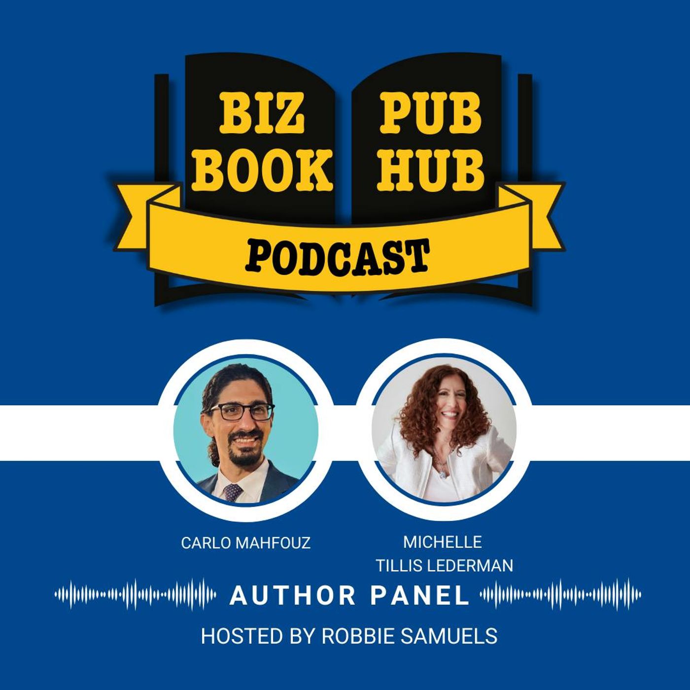 HUB 485: AUTHOR PANEL – Carlo Mahfouz and Michelle Tillis Lederman