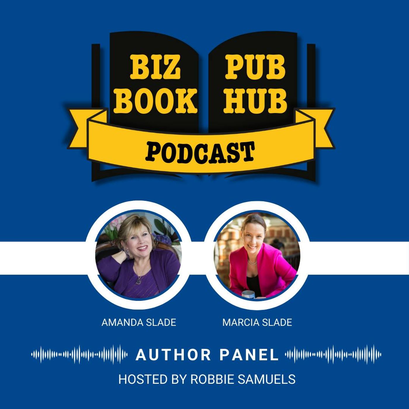 HUB 476: AUTHOR PANEL – Amanda Slade and Marcia Dawood