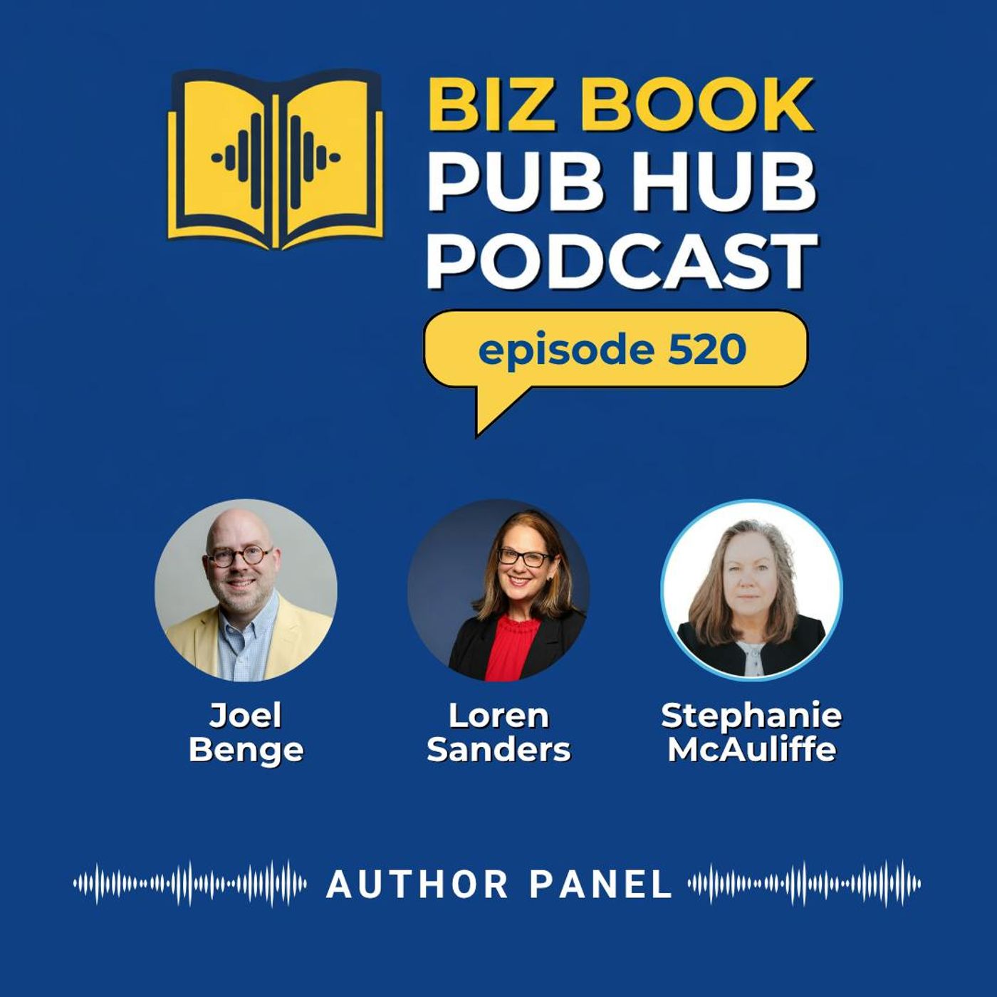 HUB 520: AUTHOR PANEL – Joel Benge, Loren Sanders, and Stephanie McAuliffe