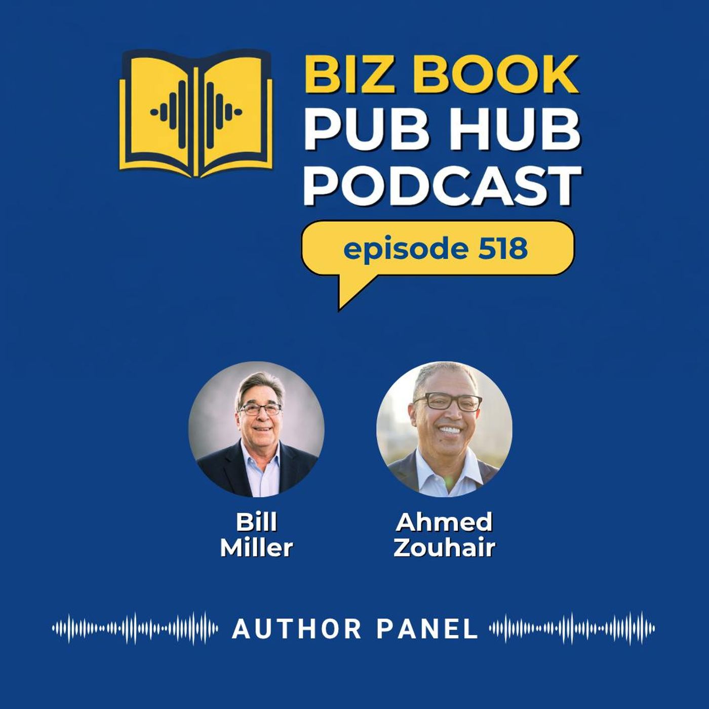 HUB 518: AUTHOR PANEL – Ahmed Zouhair and Bill Miller