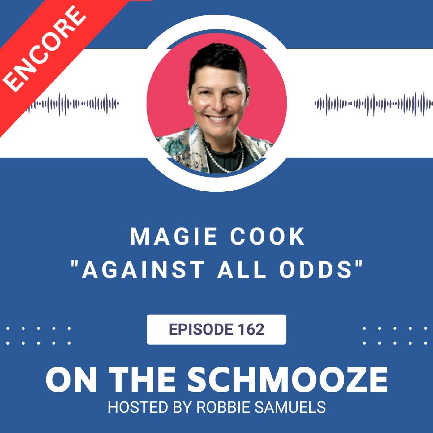 Encore OTS 162: Against All Odds – Magie Cook