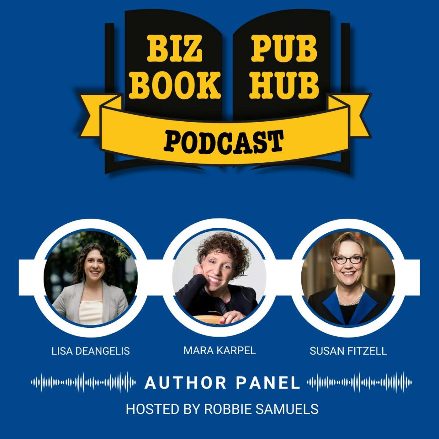 HUB 438: AUTHOR PANEL – Lisa DeAngelis, Dr. Mara Karpel, and Susan Fitzell