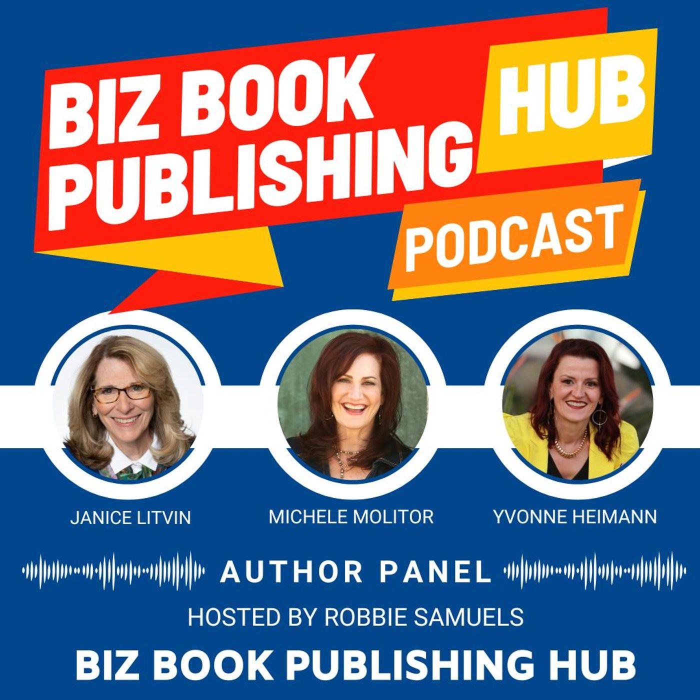 HUB 392: AUTHOR PANEL – Janice Litvin, Michele Molitor, and Yvonne Heimann