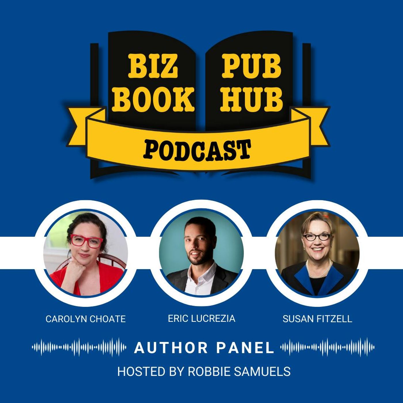 HUB 474: AUTHOR PANEL – Carolyn Choate, Eric Lucrezia, and Susan Fitzell