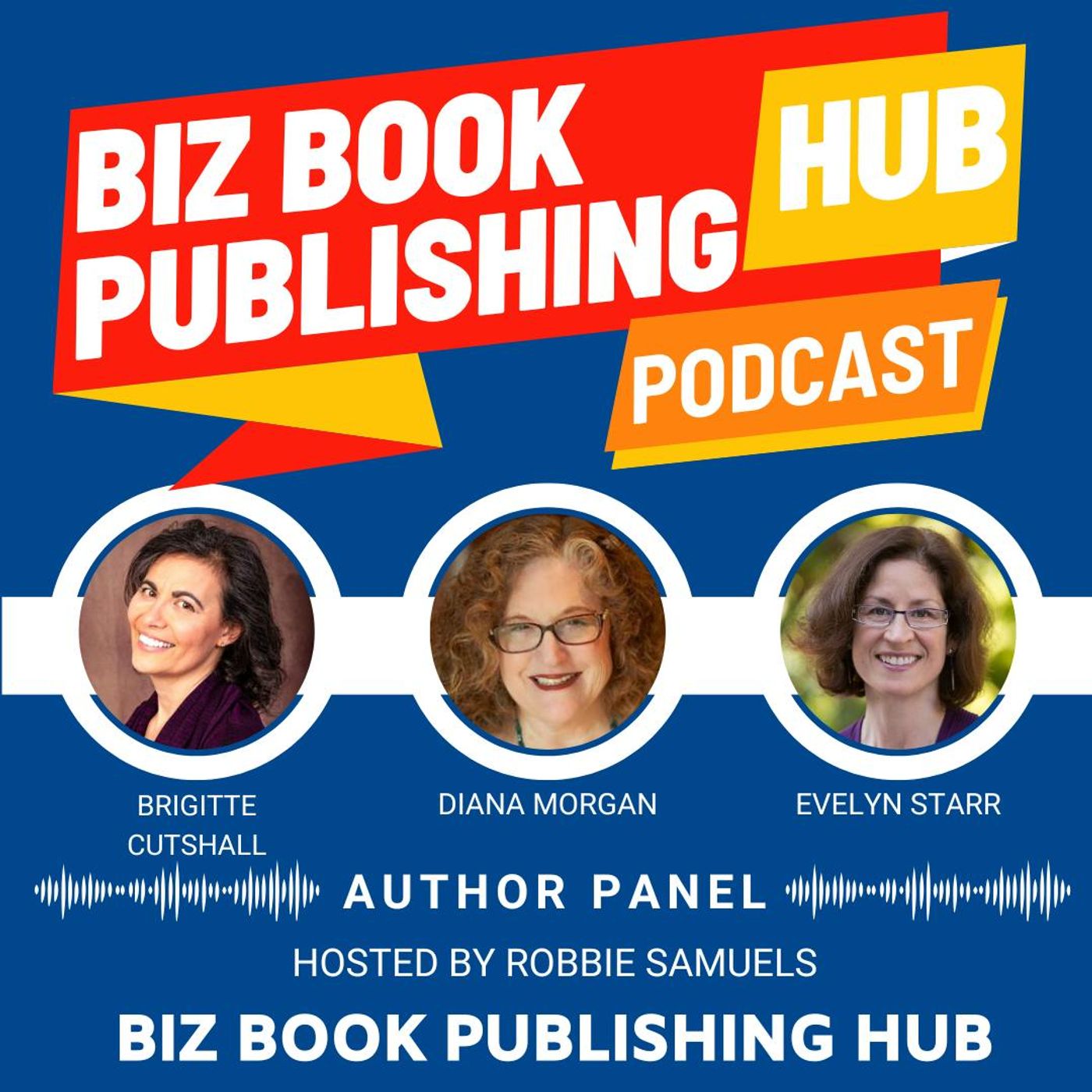 HUB 407: AUTHOR PANEL – Brigitte Cutshall, Diana Morgan, and Evelyn Starr