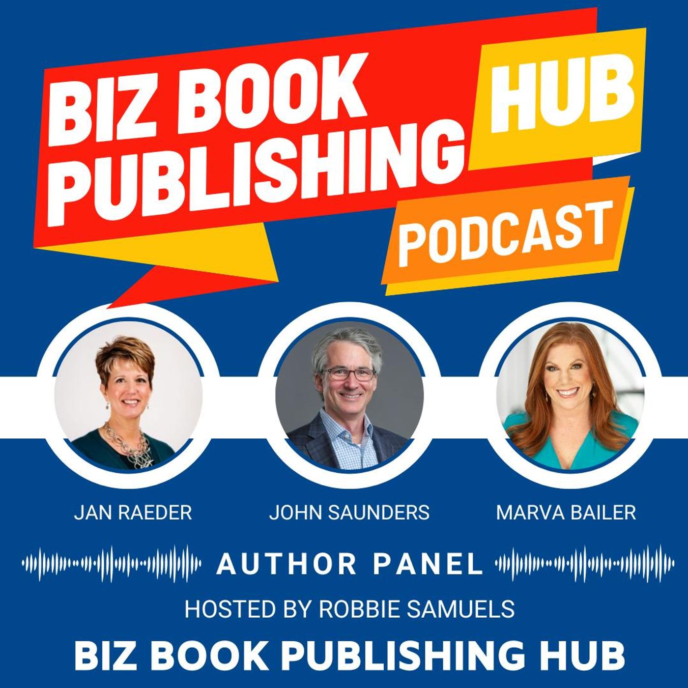 HUB 384: AUTHOR PANEL – Jan Raeder, John Saunders, and Marva Bailer